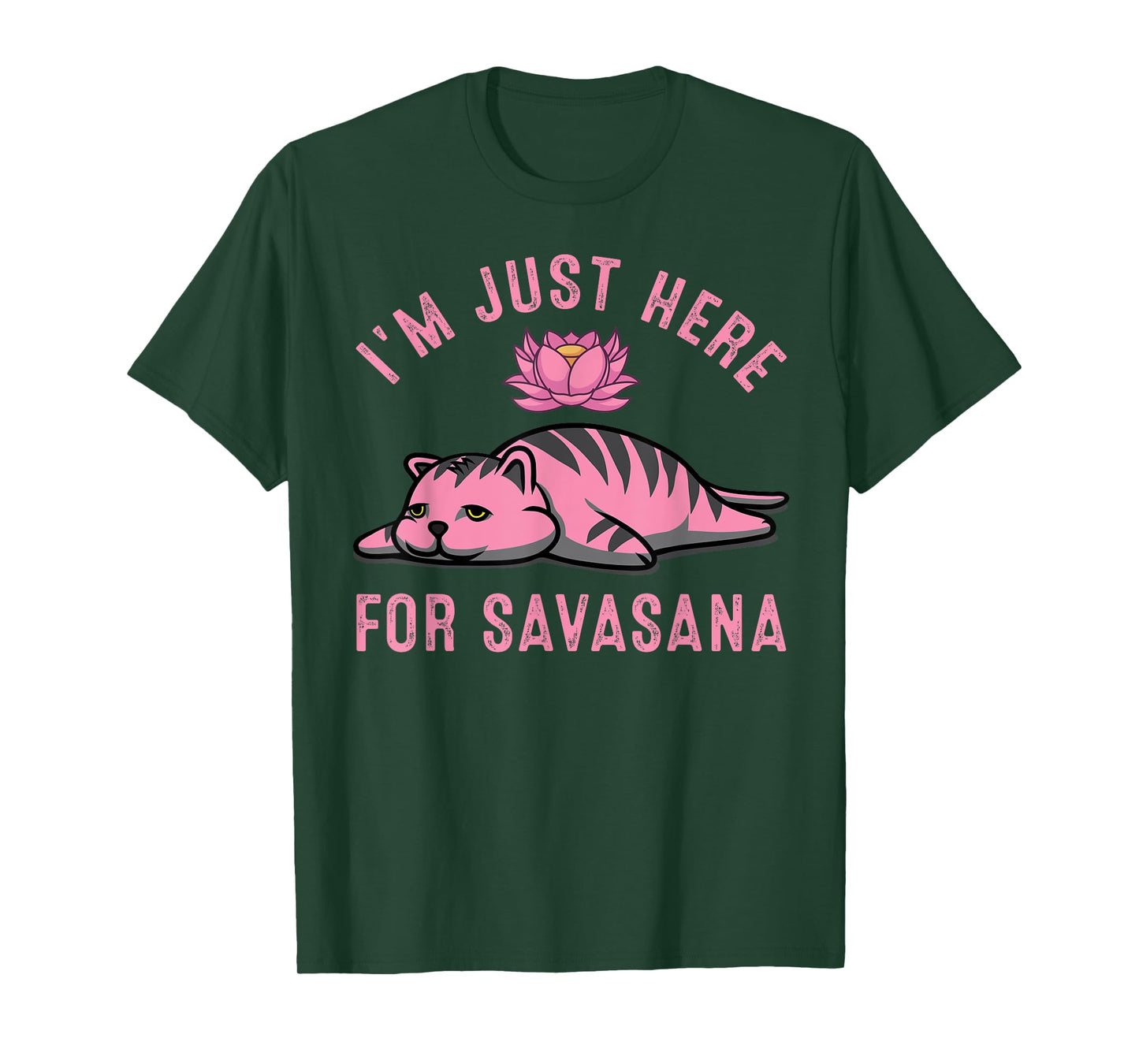I'm Just Here For Savasana Funny Cat Savasana Yoga Pose T-Shirt for Men Women