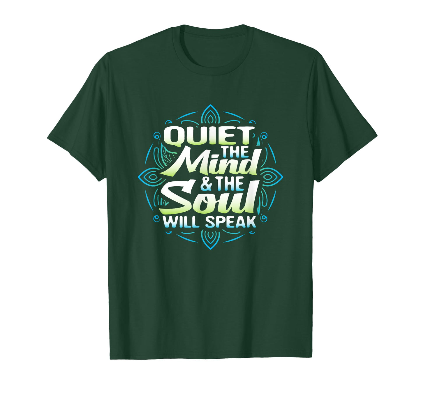 Quiet The Mind And The Soul Will Speak Meditation T Shirt T-Shirt