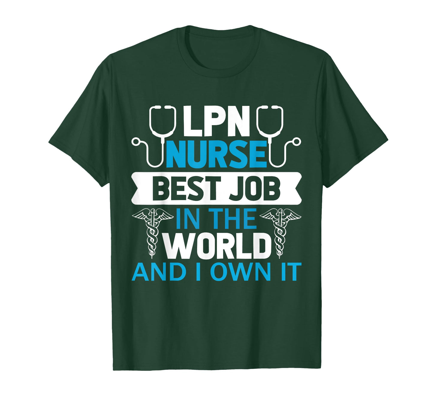 LPN Nurse Best Job In The World And I Own It T-Shirt