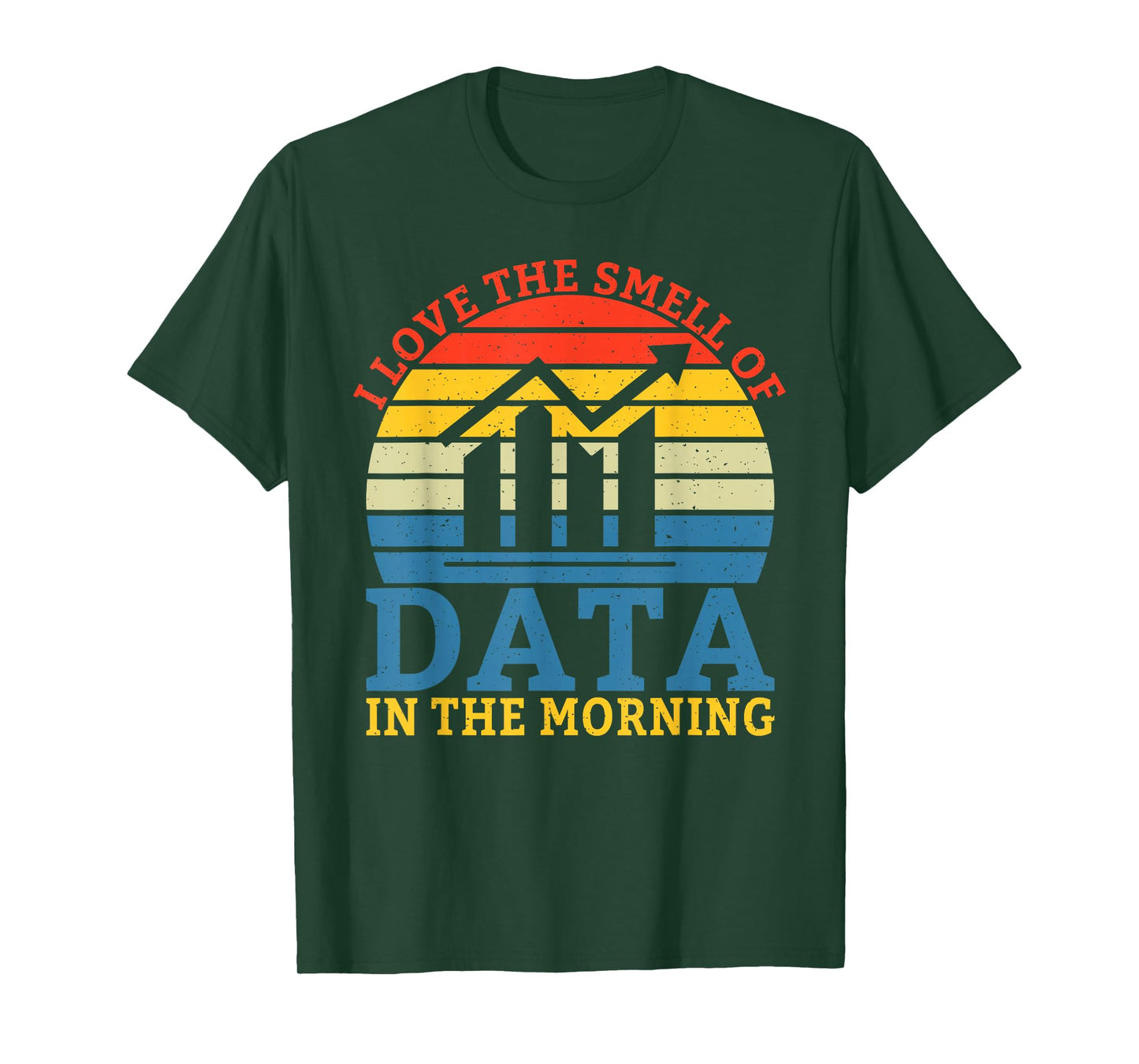 I love the smell of Data in the Morning Data Analyst T-Shirt