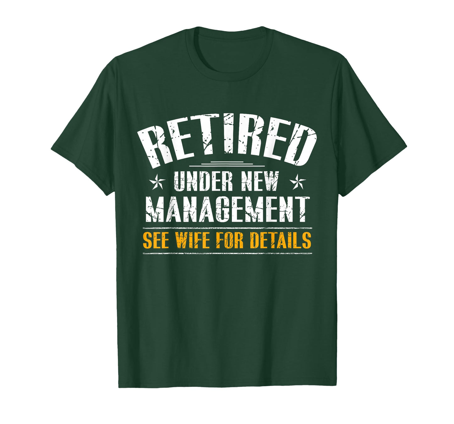 Retired Under New Management See Wife Retirement Men Dad T-Shirt