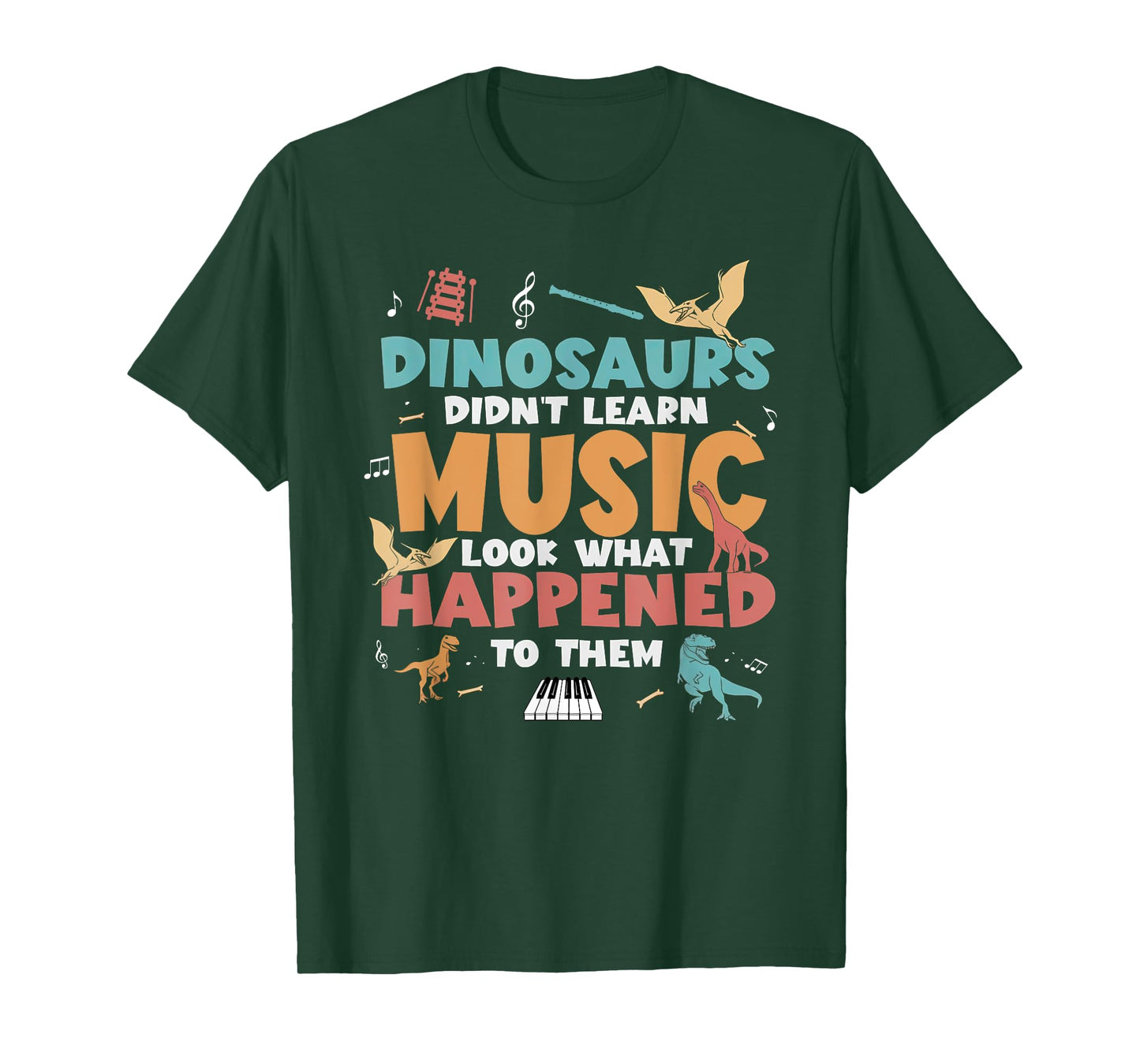 Dinosaurs Didn't Learn Music Teacher Student Humor Saying T-Shirt