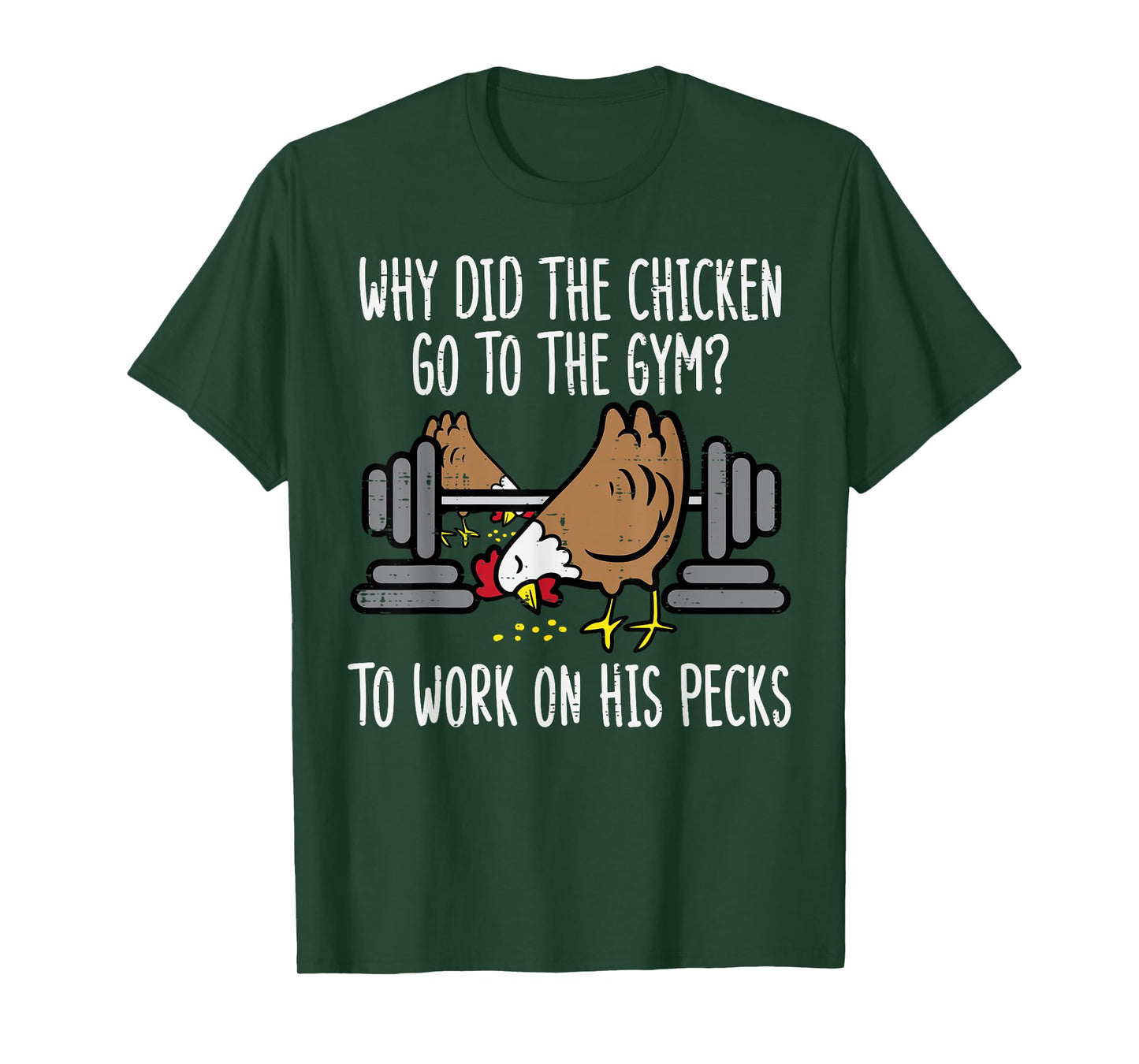 Why Chicken Go To The Gym Funny Workout Fitness Men Women T-Shirt