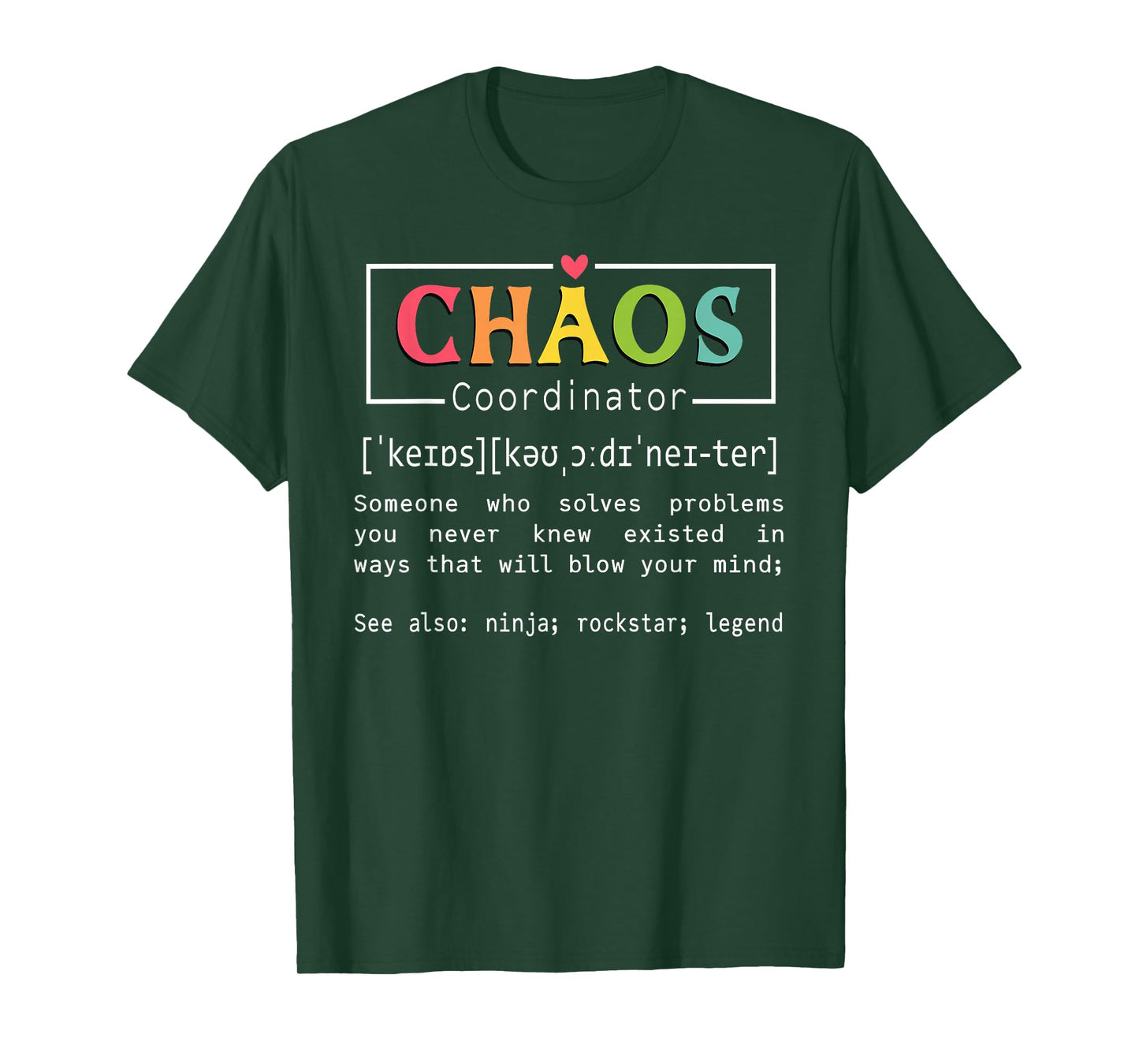 Chaos Coordinator Definition Meaning Teacher School Student T-Shirt