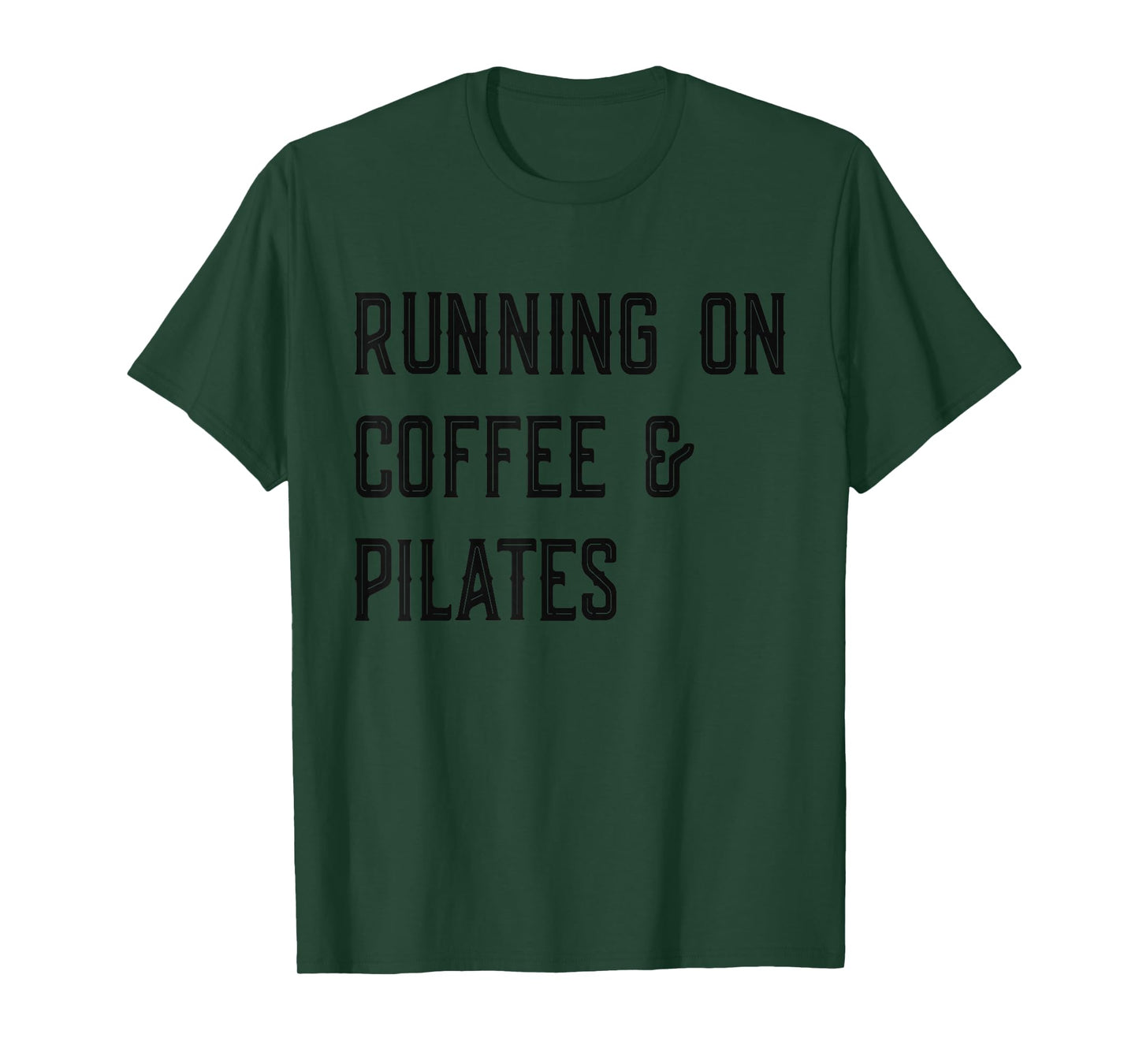 Running on Coffee And Pilates, Funny Pilates T-Shirt