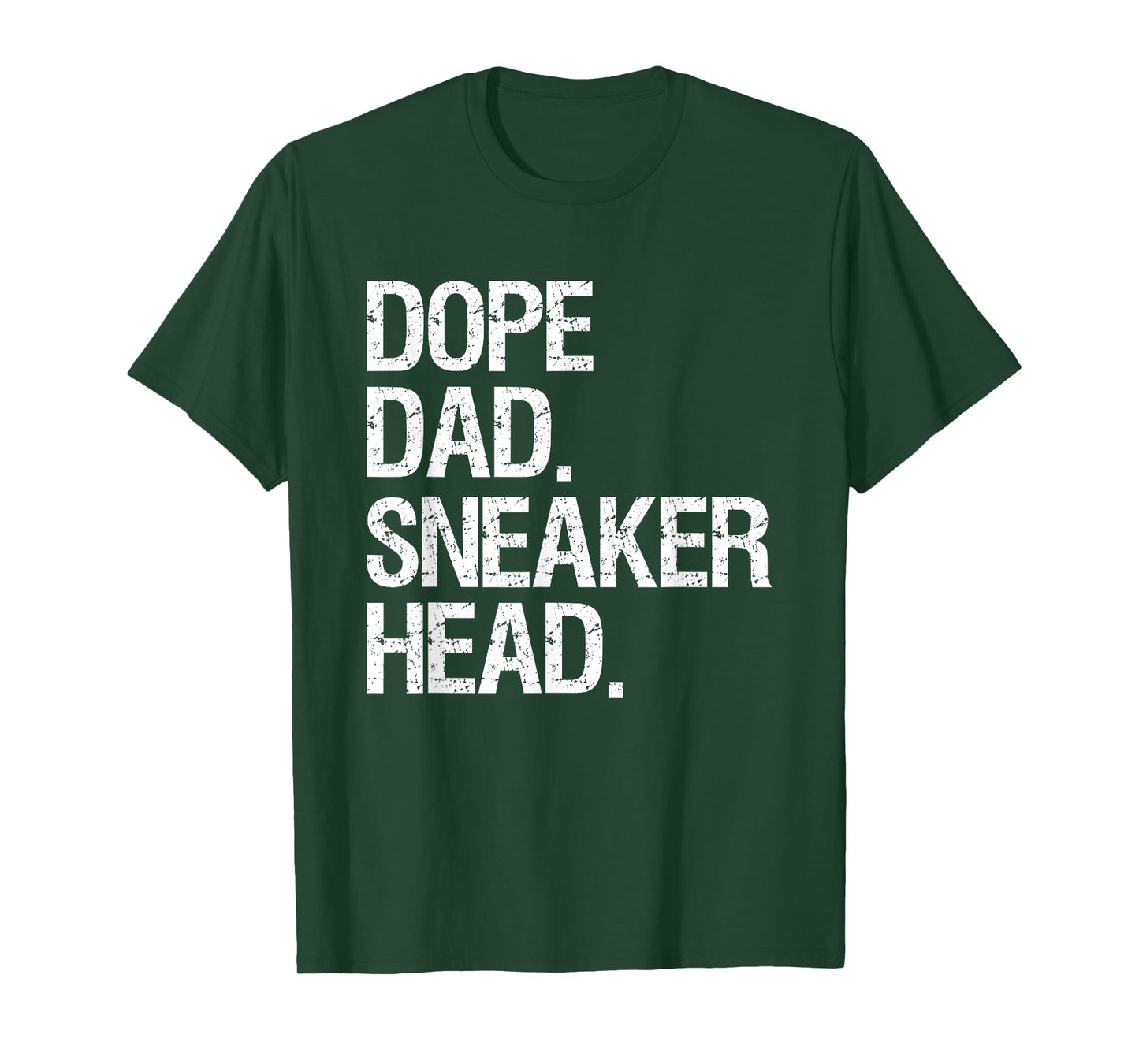Dope Dad Sneaker Head Shirt Funny Saying Men Apparel T-Shirt