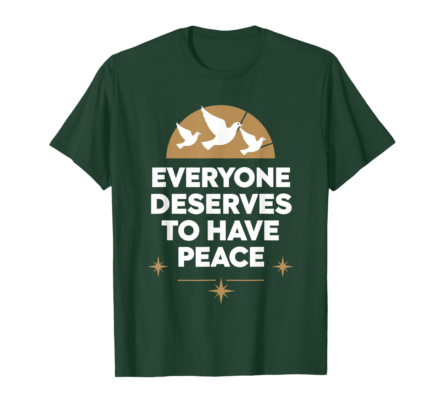 Everyone Deserves to Have Peace T-Shirt