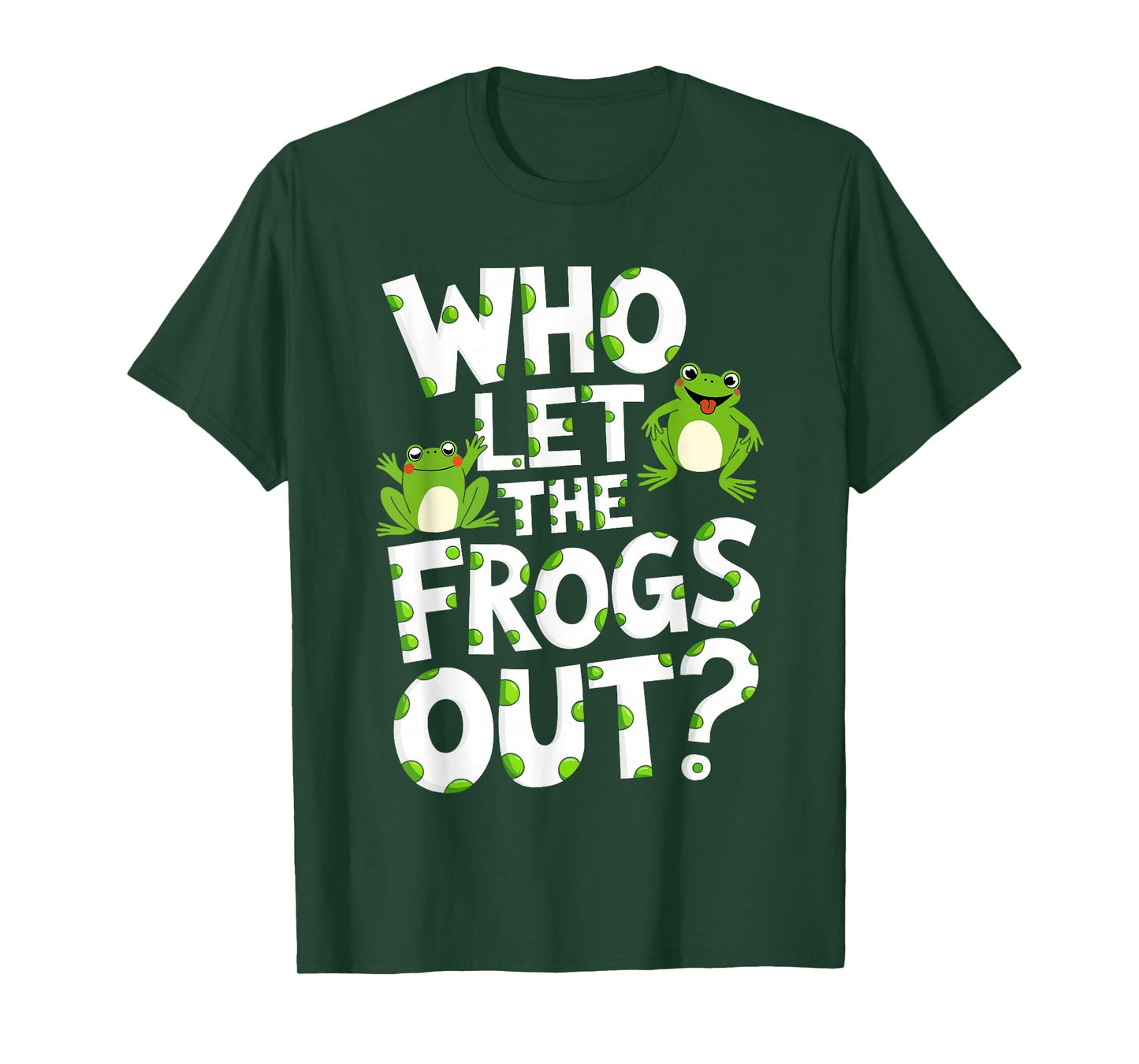 Who Let The Frogs Out Shirt Men Women Kids Green Frog Lover T-Shirt