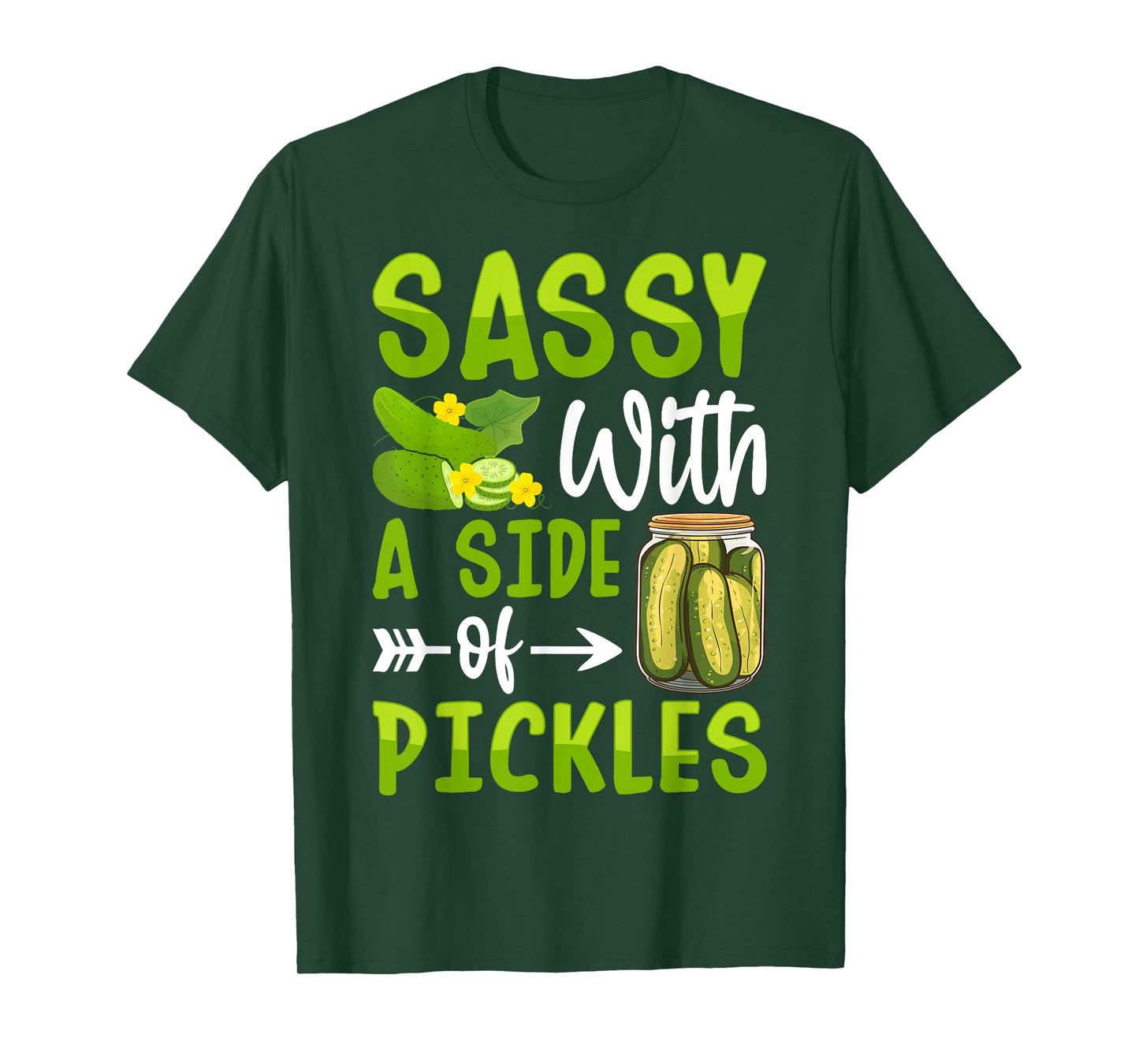 Pickle Lover Funny Sassy with a Side of Pickles T-Shirt