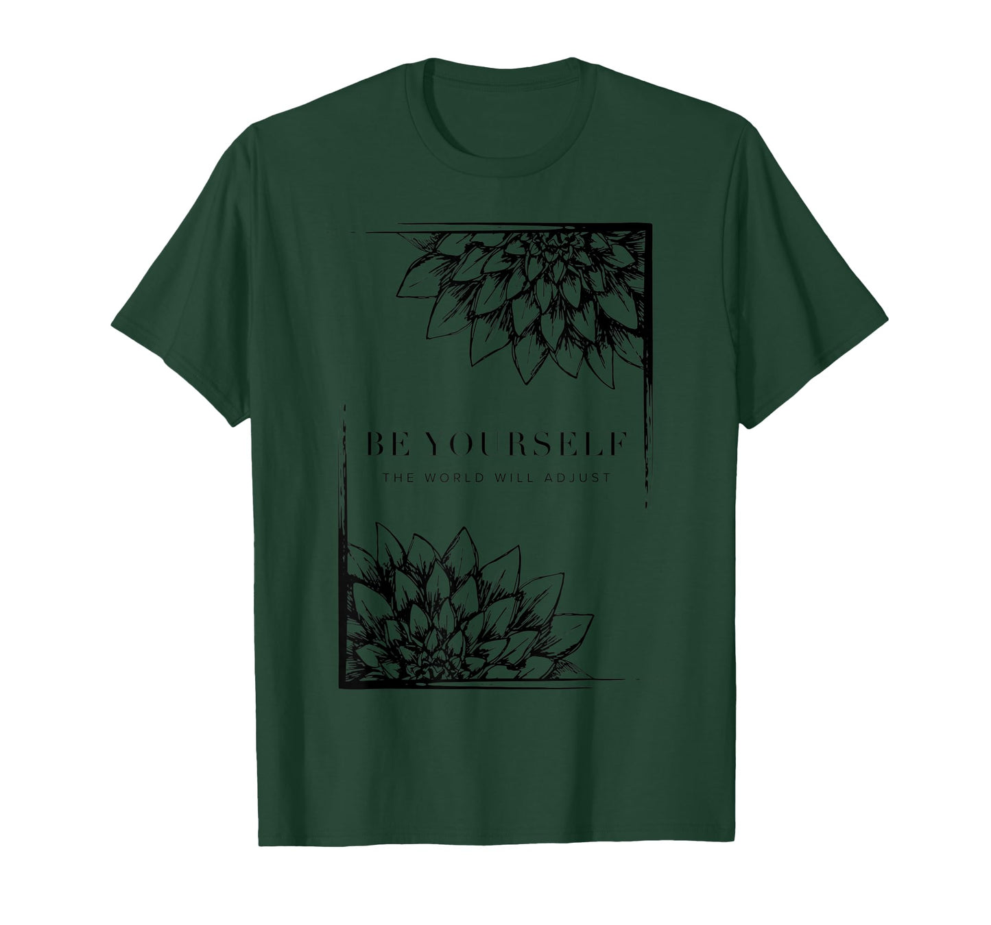 Be Yourself The World Will Adjust | Sunflower Mindfulness T-Shirt