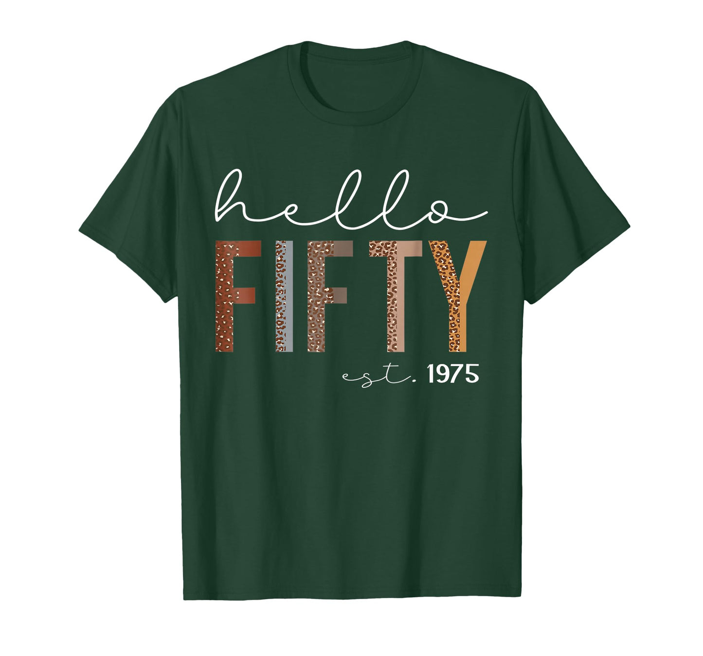 50th Birthday Hello Fifty Hello 50 Est. 1975 Men Women T-Shirt
