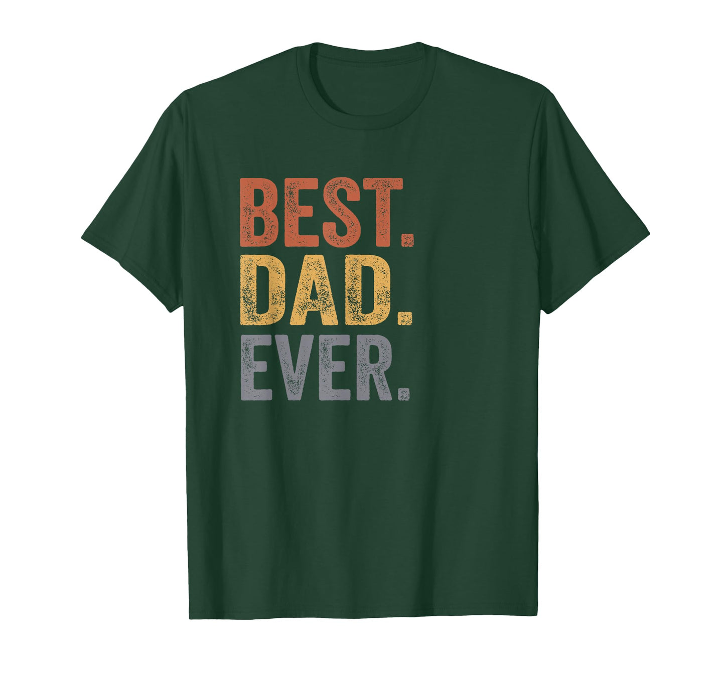 Best Dad Ever Gifts From Kids Dad Father's Day T-Shirt