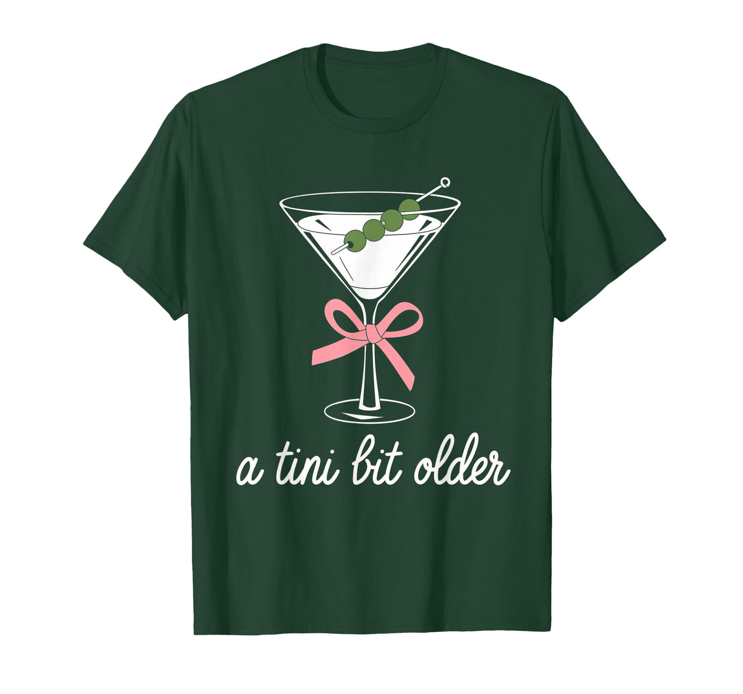 A Little Bit Older Birthday Funny Saying Martini Drink Women T-Shirt
