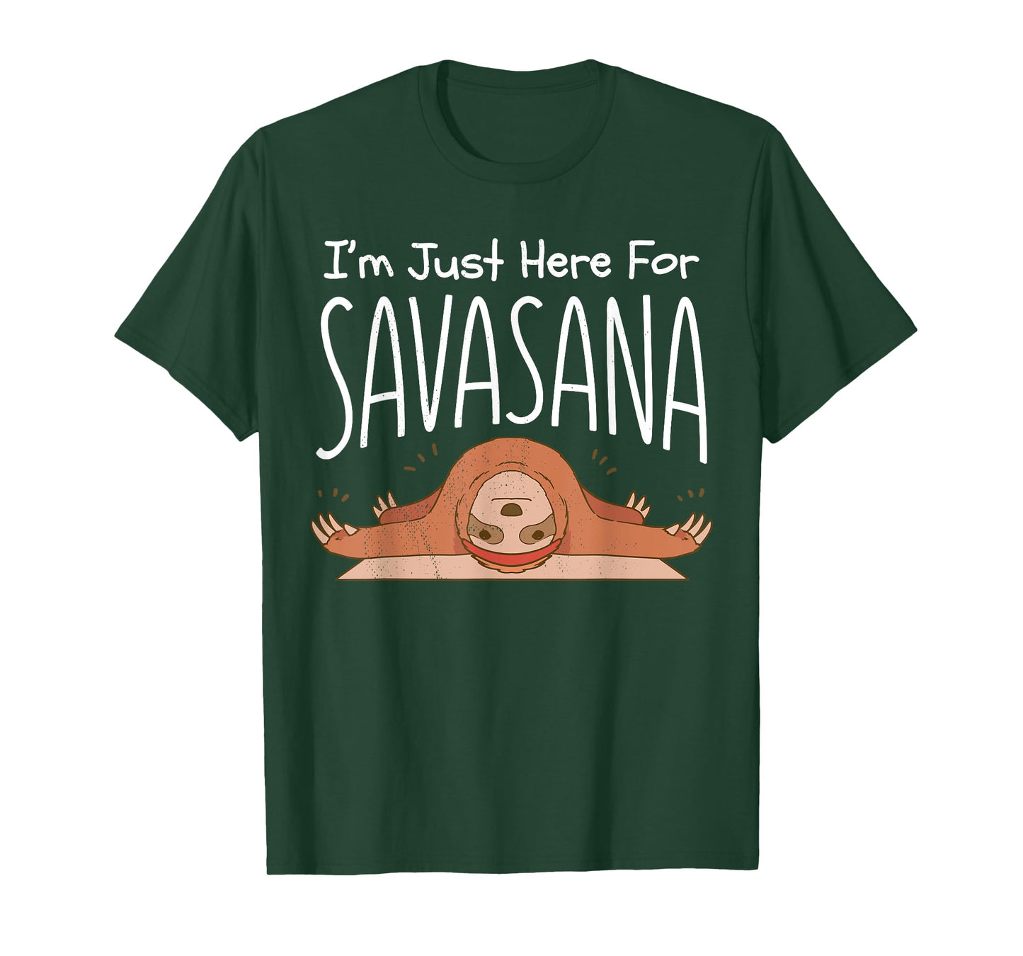 Sloth yoga. I'm just here for savasana. Namaste. T-Shirt