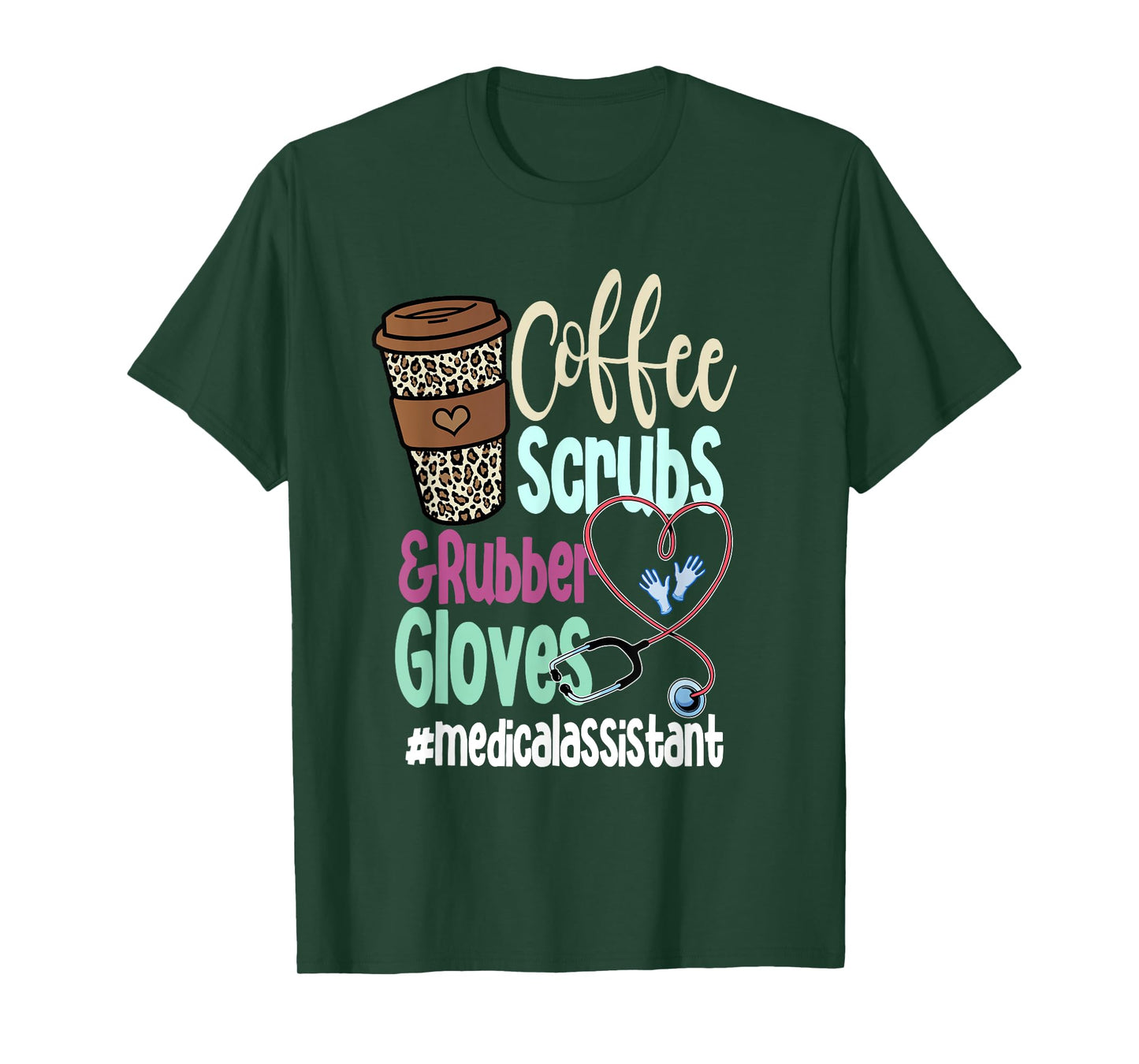 Coffee Scrubs And Rubber Gloves Medical Assistant T-Shirt