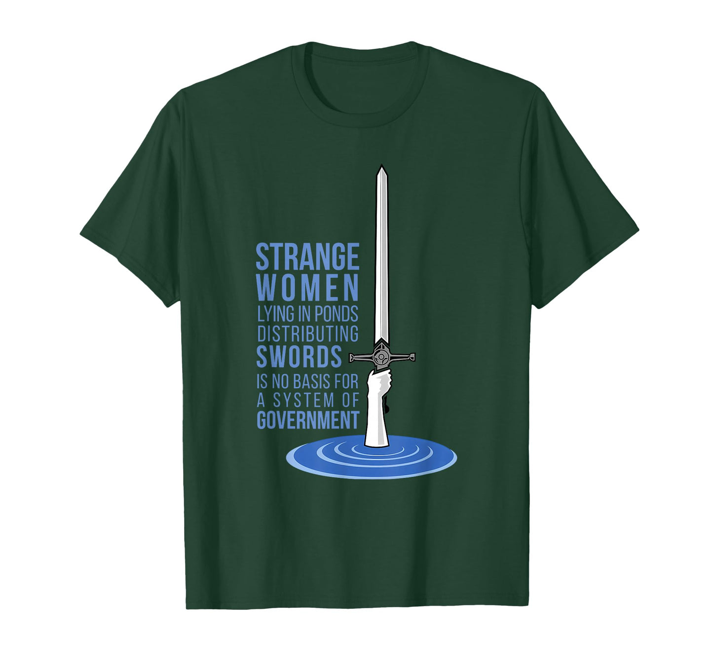 STRANGE WOMEN LYING IN PONDS DISTRIBUTING SWORDS T-Shirt