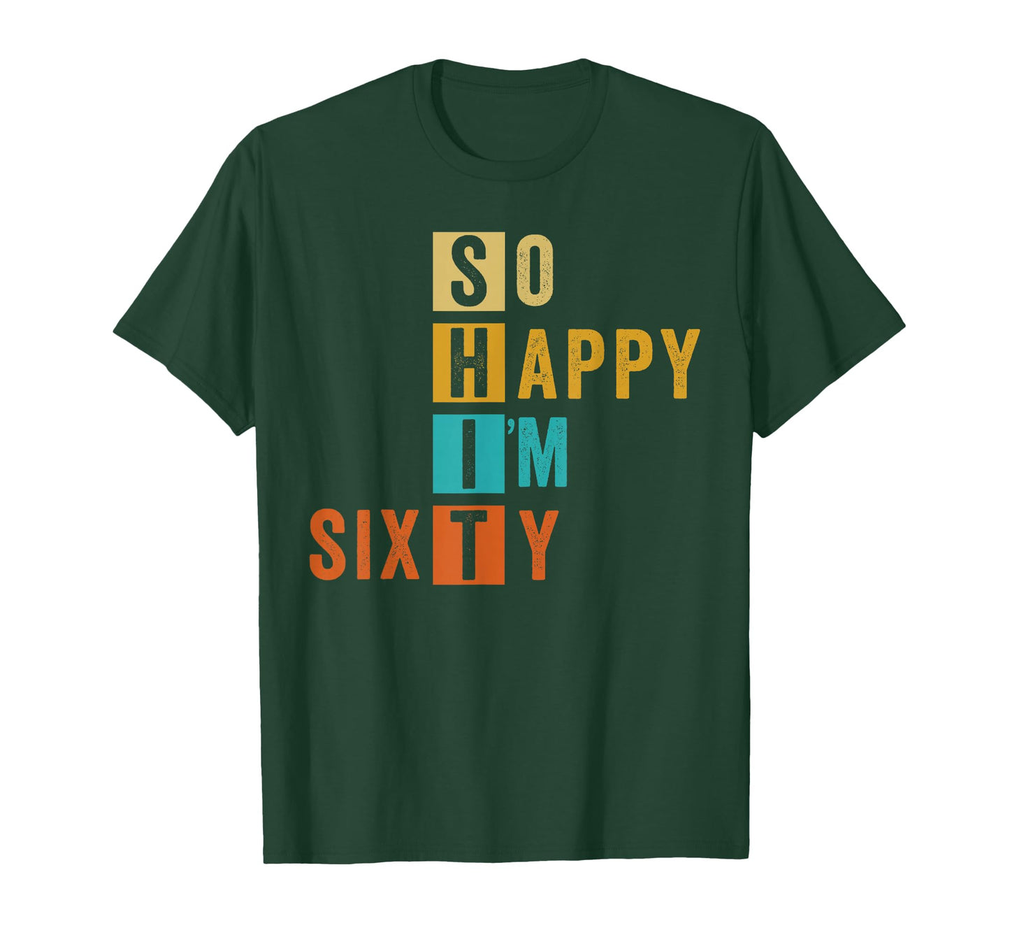 So Happy I'm Sixty Retro Funny 60th Birthday 60 Years Old T-Shirt