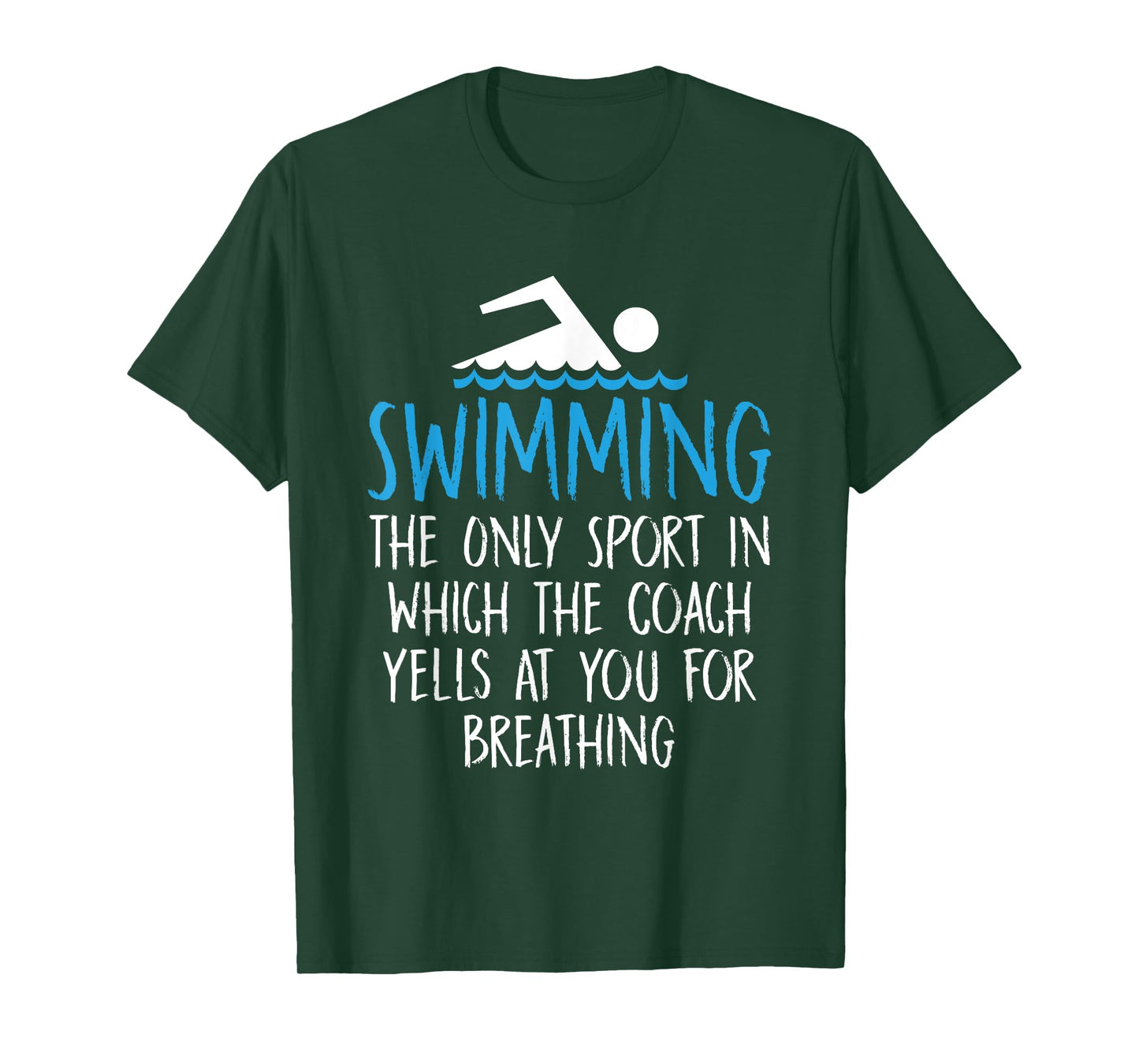 Swimming Only Sport Coach Yells at You for Breathing T-Shirt