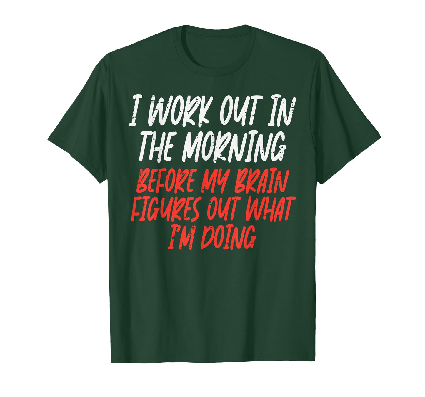 I Workout In Morning Funny Gym Exercise Fitness Women Men T-Shirt