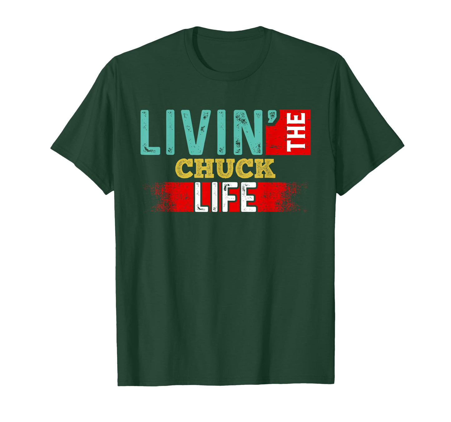 Livin' The CHUCK Life T-Shirt Name CHUCK T-Shirt