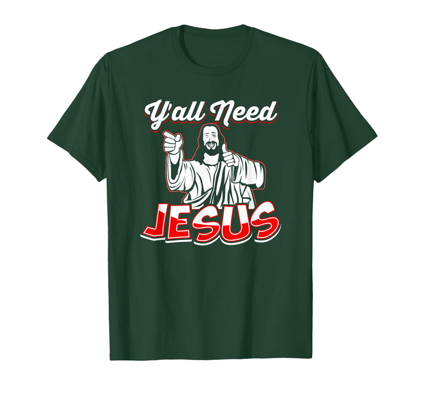 Y'All Need Jesus T-Shirt - Jesus Shirt - Christian T-Shirt T-Shirt
