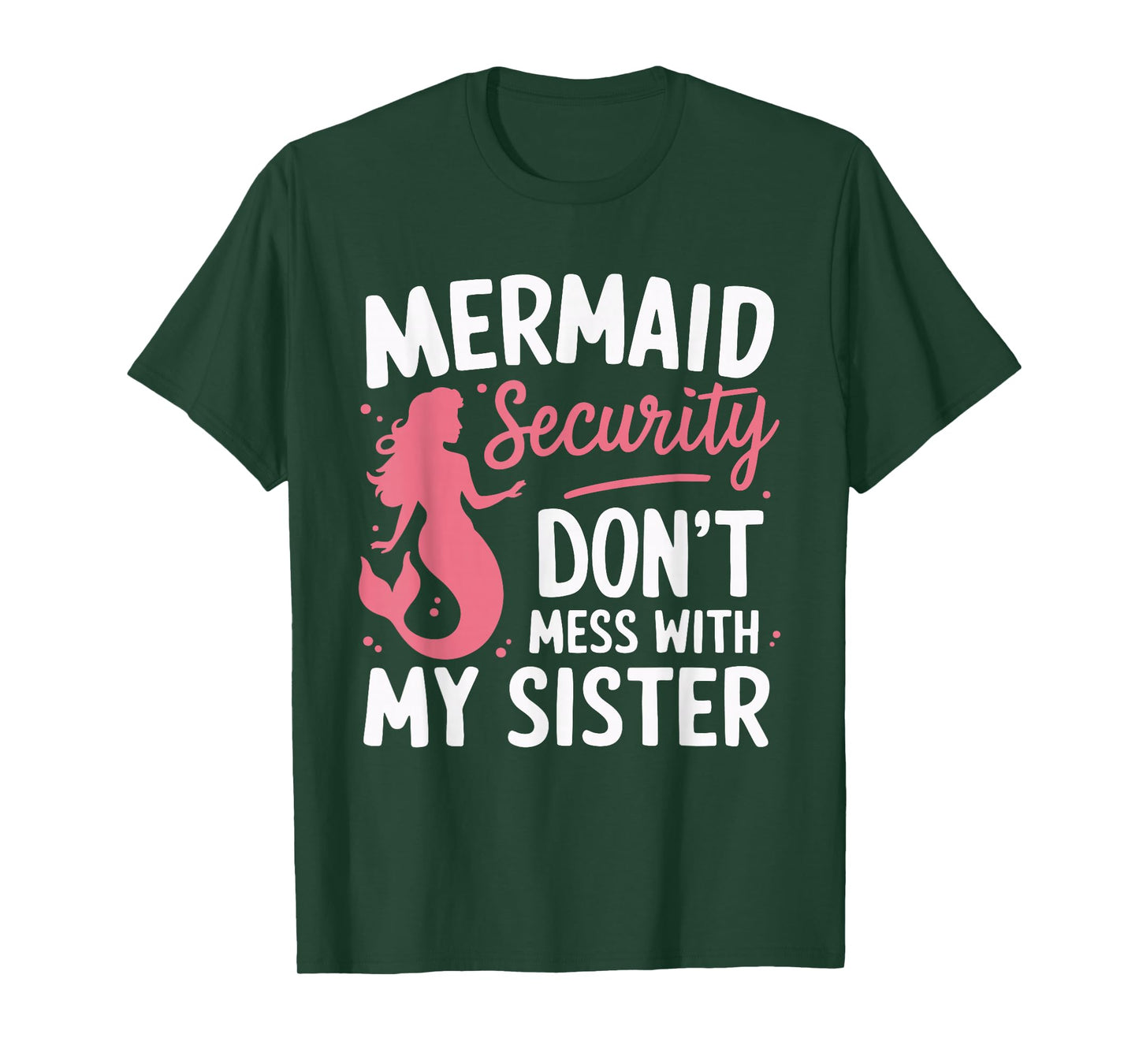 Mermaid Security Don't Mess With My Mermaid T-Shirt