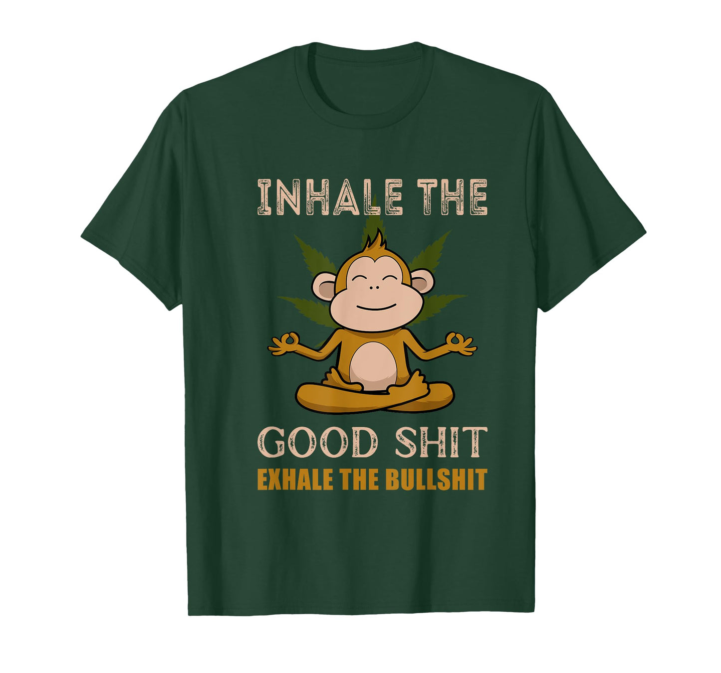 Inhale The Good-Shit Exhale The Bullshit A Funny Monkey Weed T-Shirt