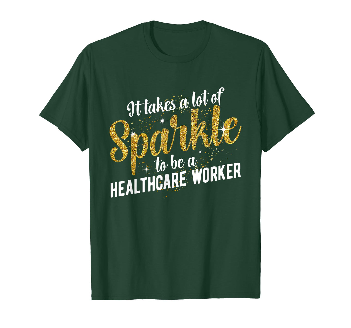 To Be A Healthcare Worker Healthcare Workers T-Shirt