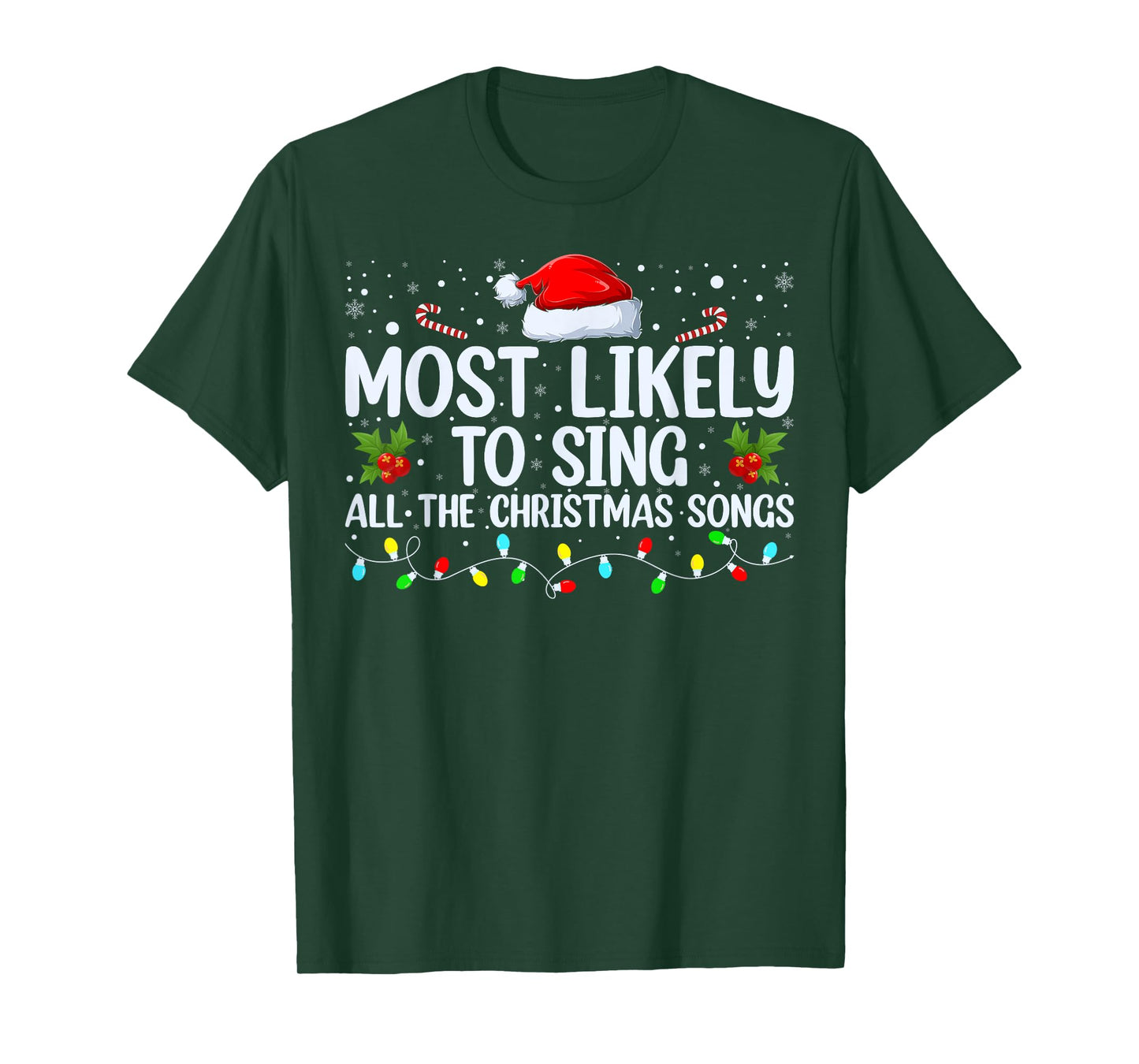 Most Likely To Sing All The Christmas Songs Family Matching T-Shirt
