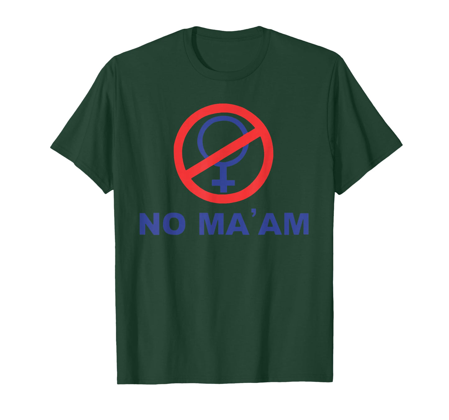 No Ma' Am T-Shirt