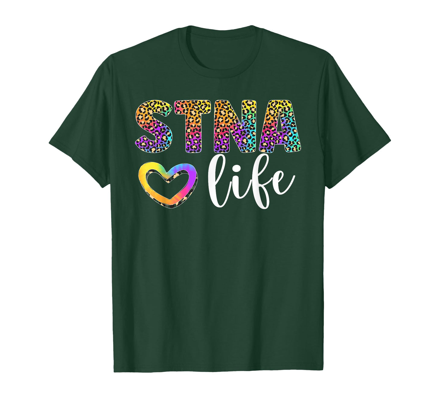 STNA Life State Tested Nursing Assistant Leopard T-Shirt