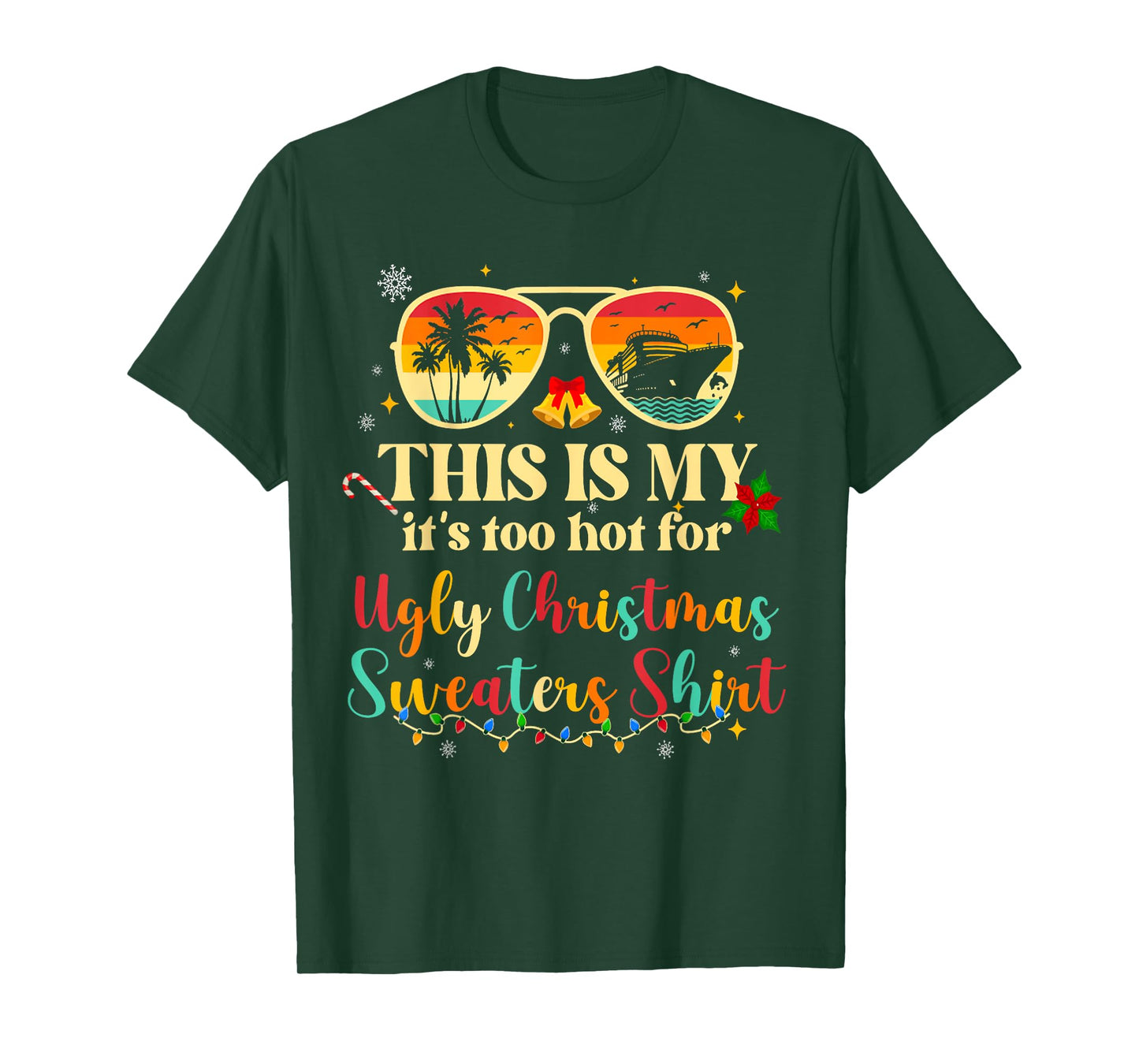Too Hot Ugly Christmas Sweaters Funny Tropical Vacation Trip T-Shirt