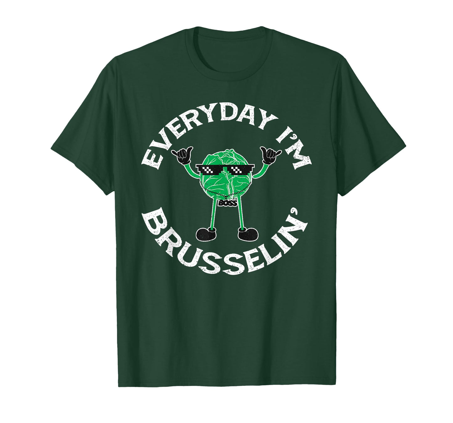 Sarcastic Everyday I'm Brusselin Funny Vegan Brussel Sprouts T-Shirt
