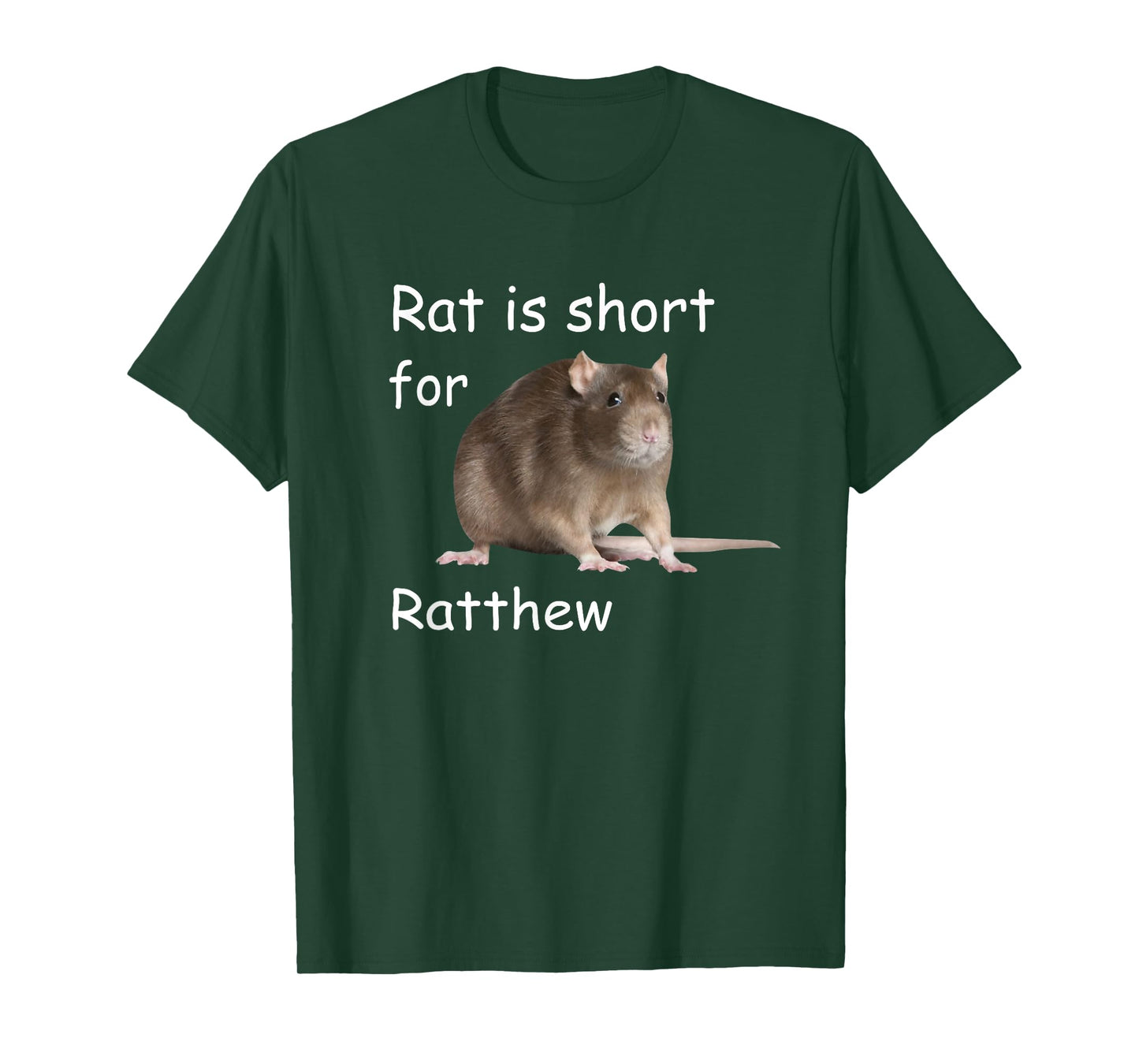 Rat is Short For Ratthew, Funny Meme T-Shirt