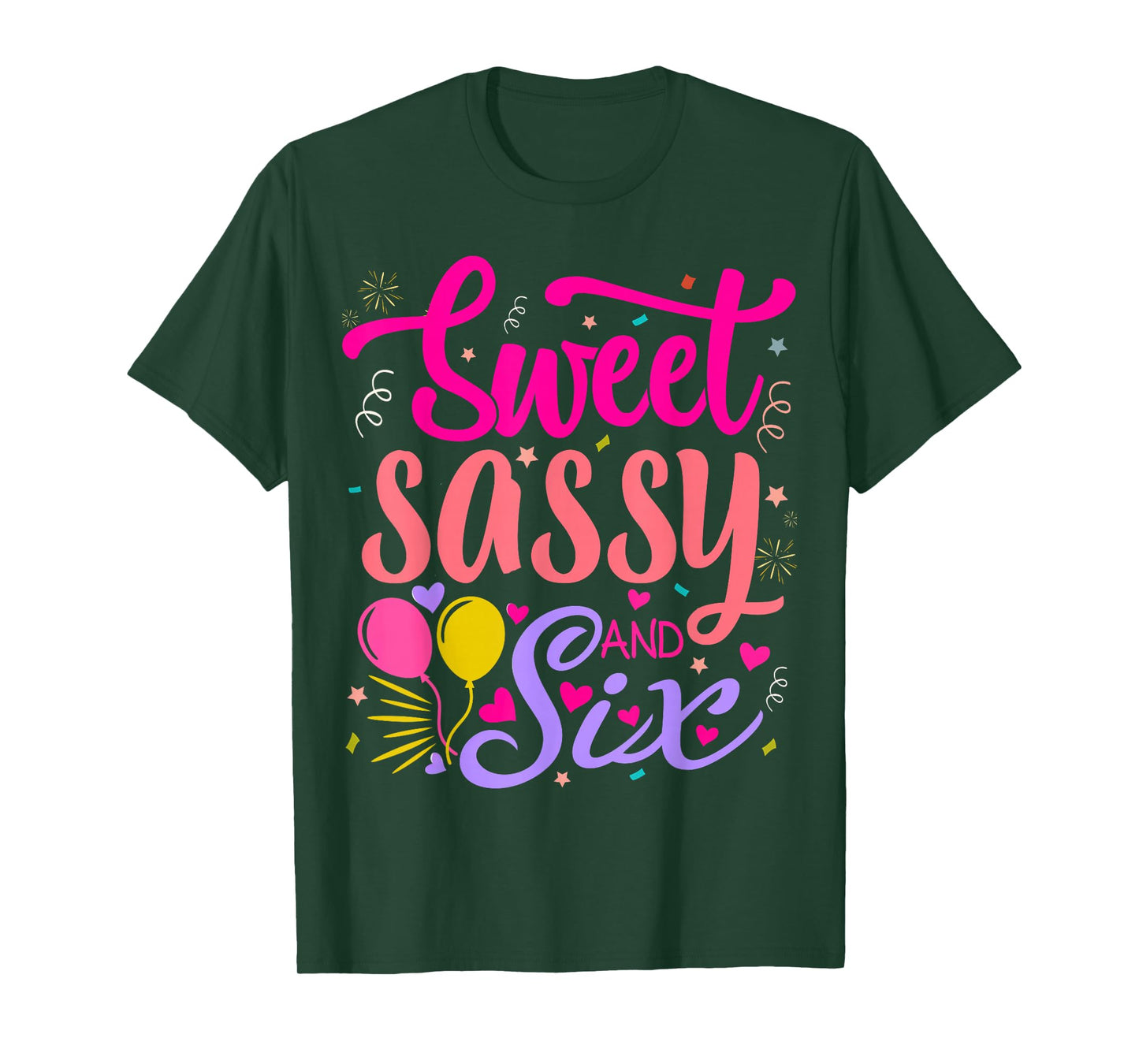 Sweet Sassy and Six Birthday 6th birthday girl T-Shirt
