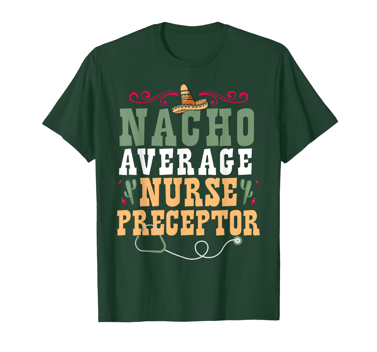 Nacho Average Nurse Preceptor T-Shirt