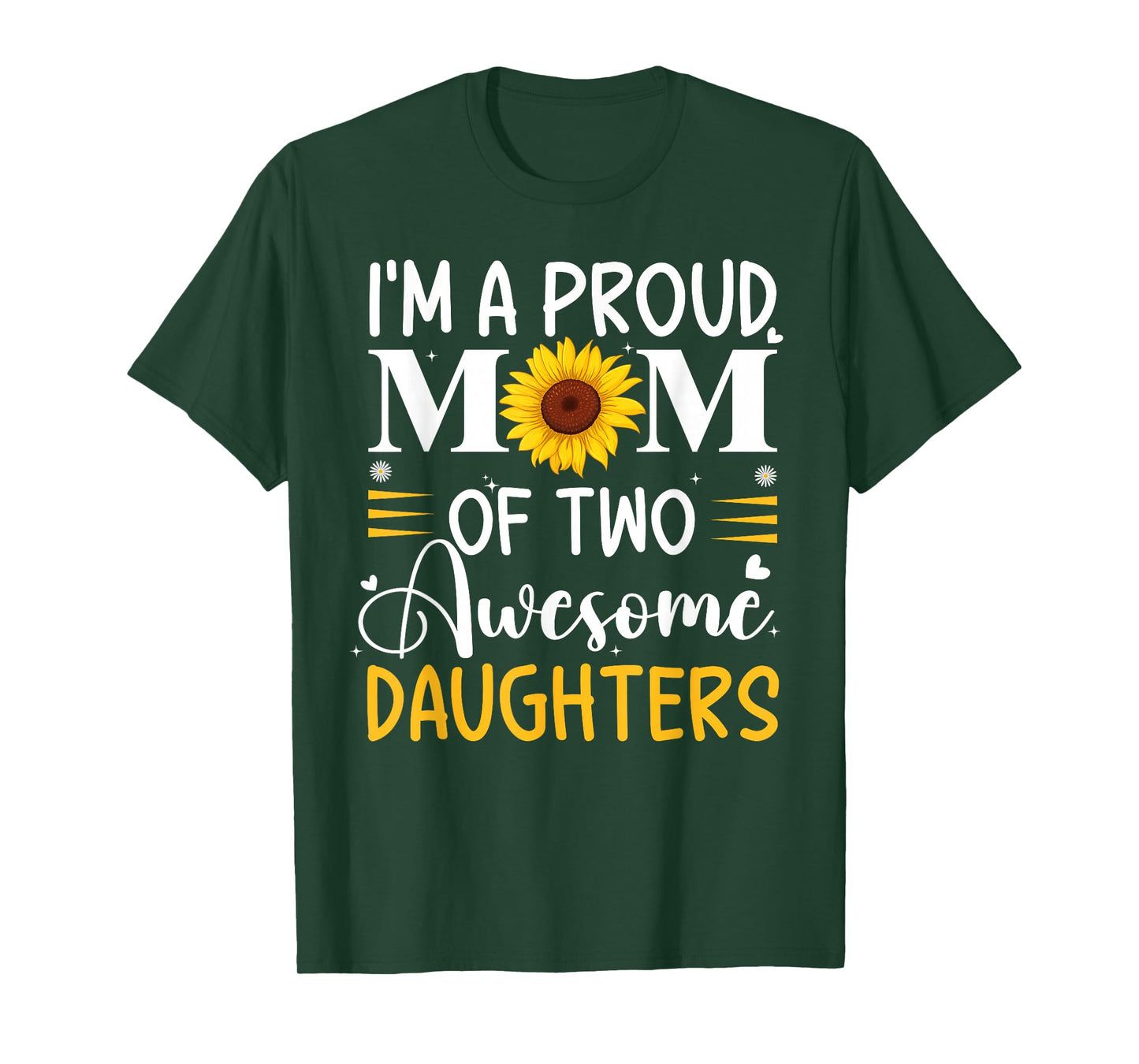 I'm a proud mom of two awesome daughters mother's day women T-Shirt