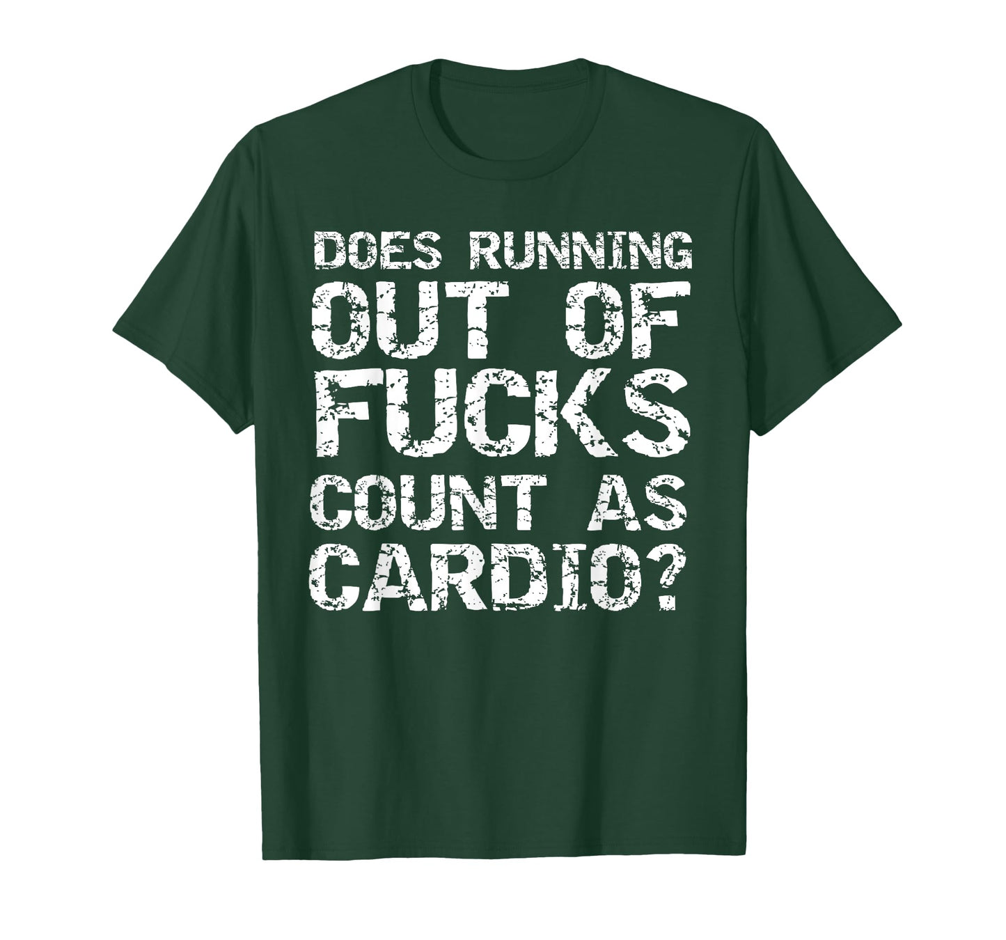 Sarcastic Saying Does Running Out of Fucks Count as Cardio? T-Shirt