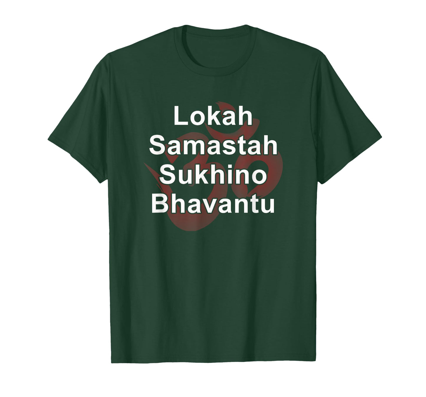 Yoga Power Mantra Lokah Samastah Sukhino Bhavantu OM T-Shirt