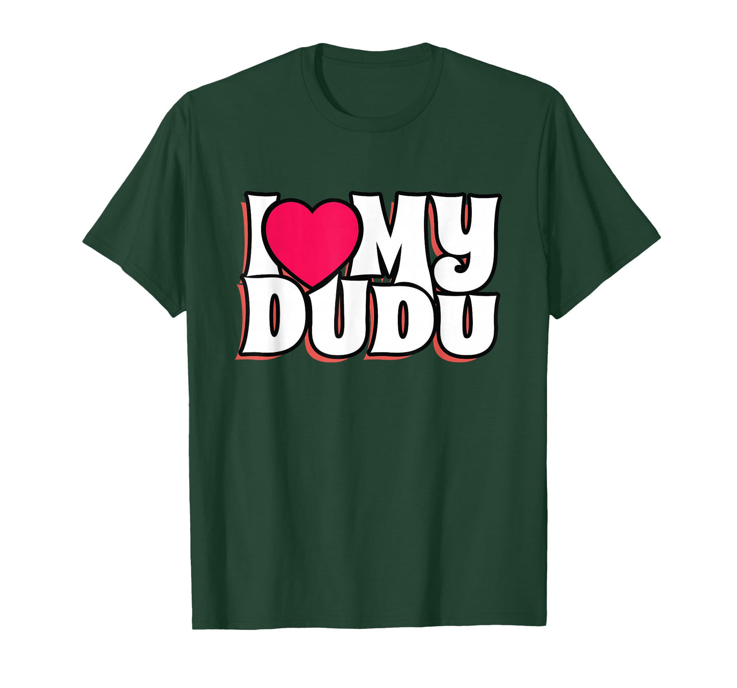 I Love My Dudu T-Shirt