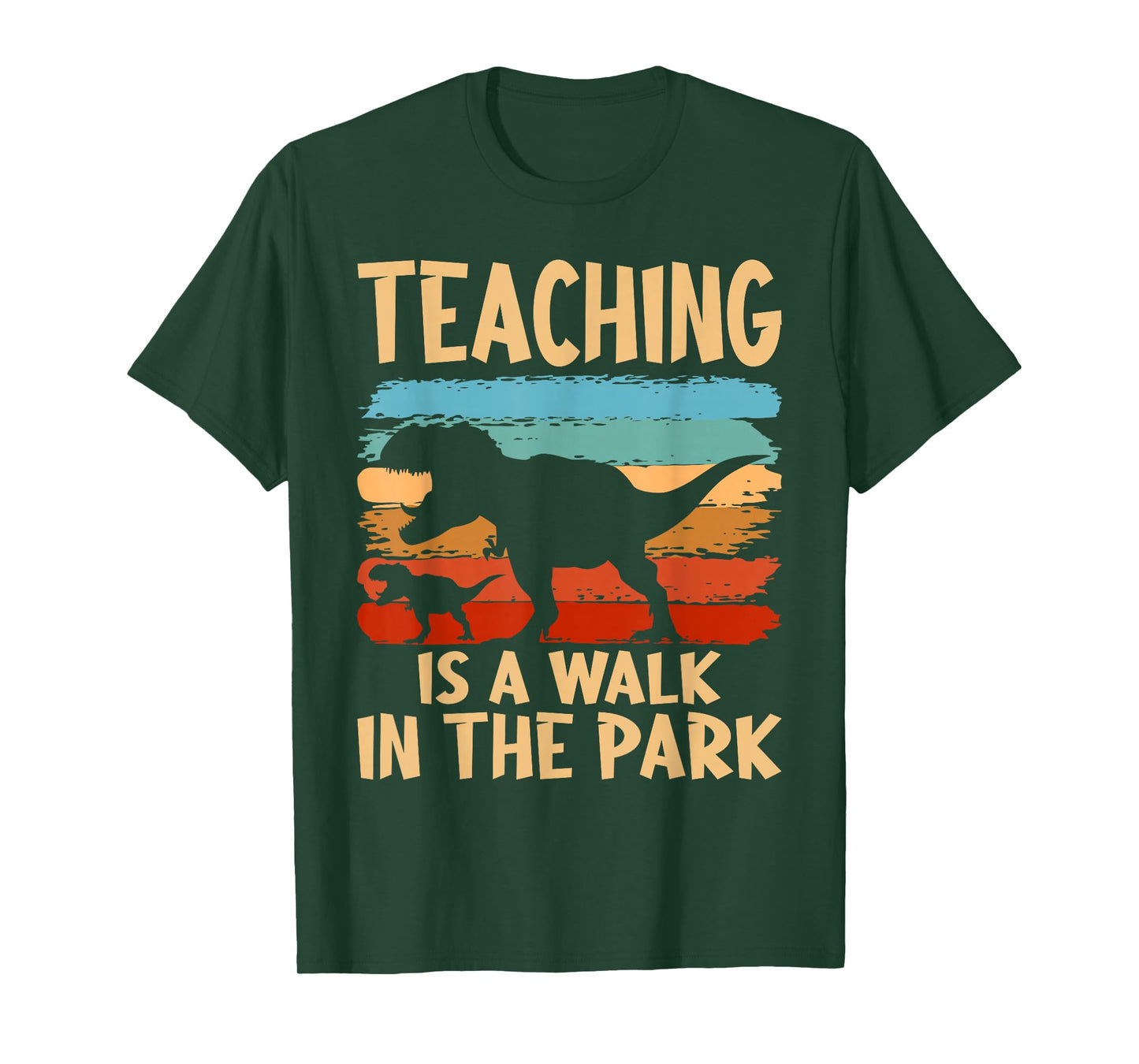 Teaching is a Walk in Park - Dinosaur Teacher T-Shirt