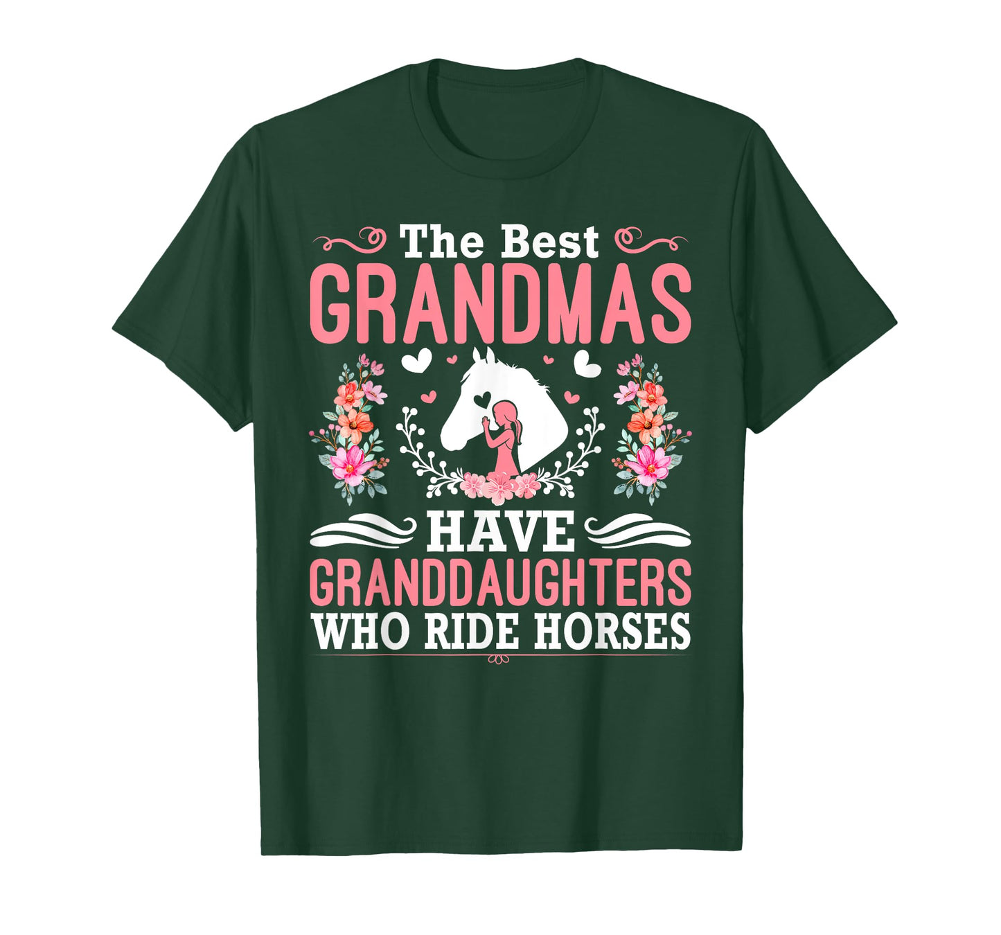 The Best Grandmas Have Granddaughters Who Ride Horses T-Shirt