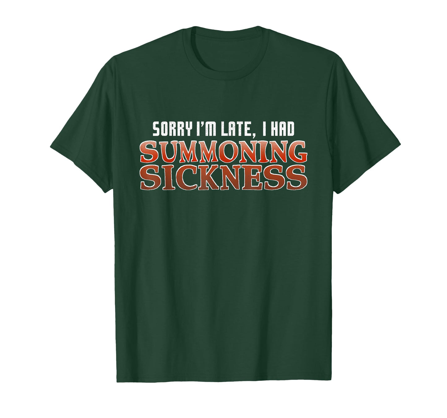 Sorry I'm Late I Had Summoning Sickness Funny Magic RPG Game T-Shirt