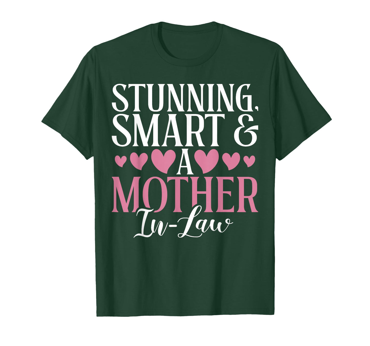 Stunning Smart and a Mother in Law T-Shirt
