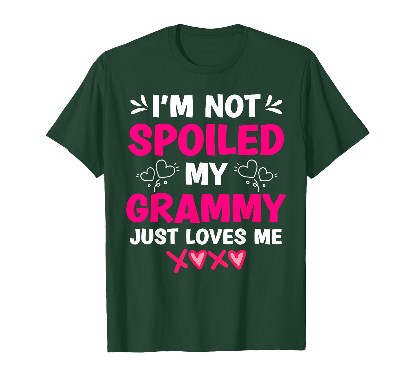 I'm Not Spoiled My Grammy Just Loves Me Granddaughter Girls T-Shirt