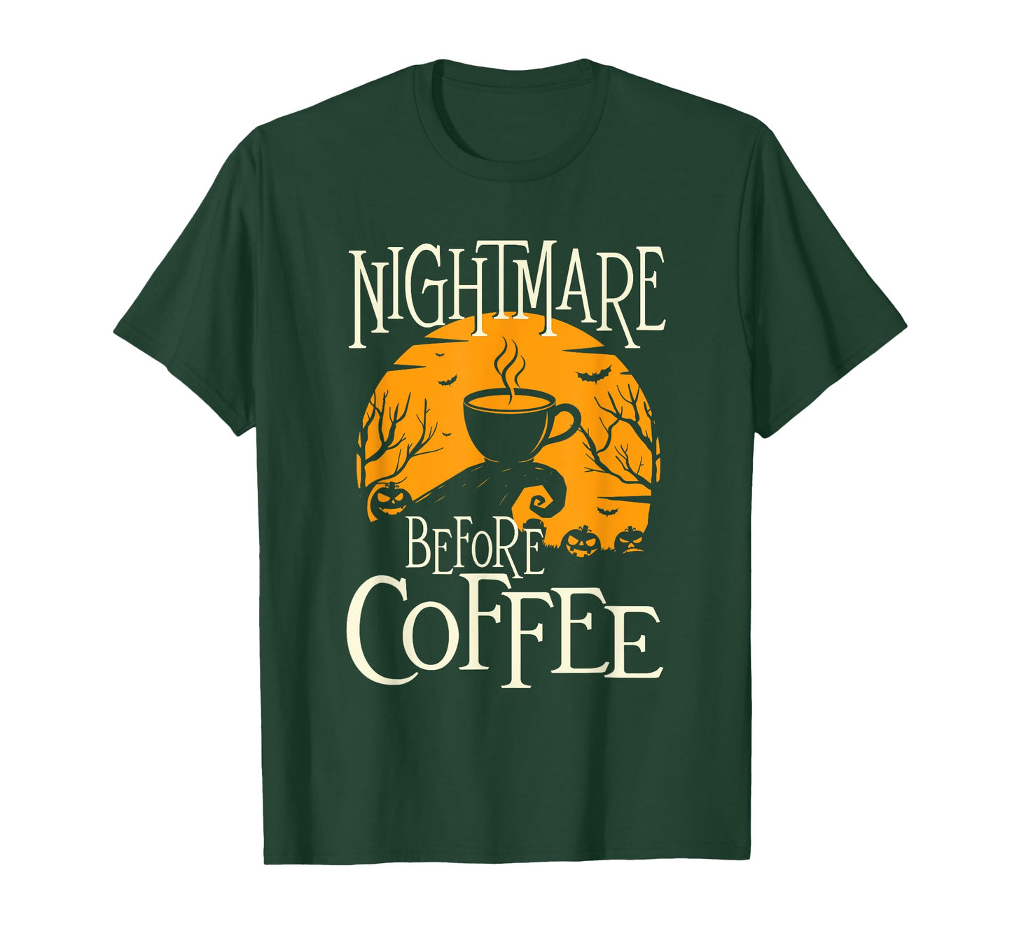 Nightmare Before Coffee - Coffee Lover Caffeine Lover T-Shirt
