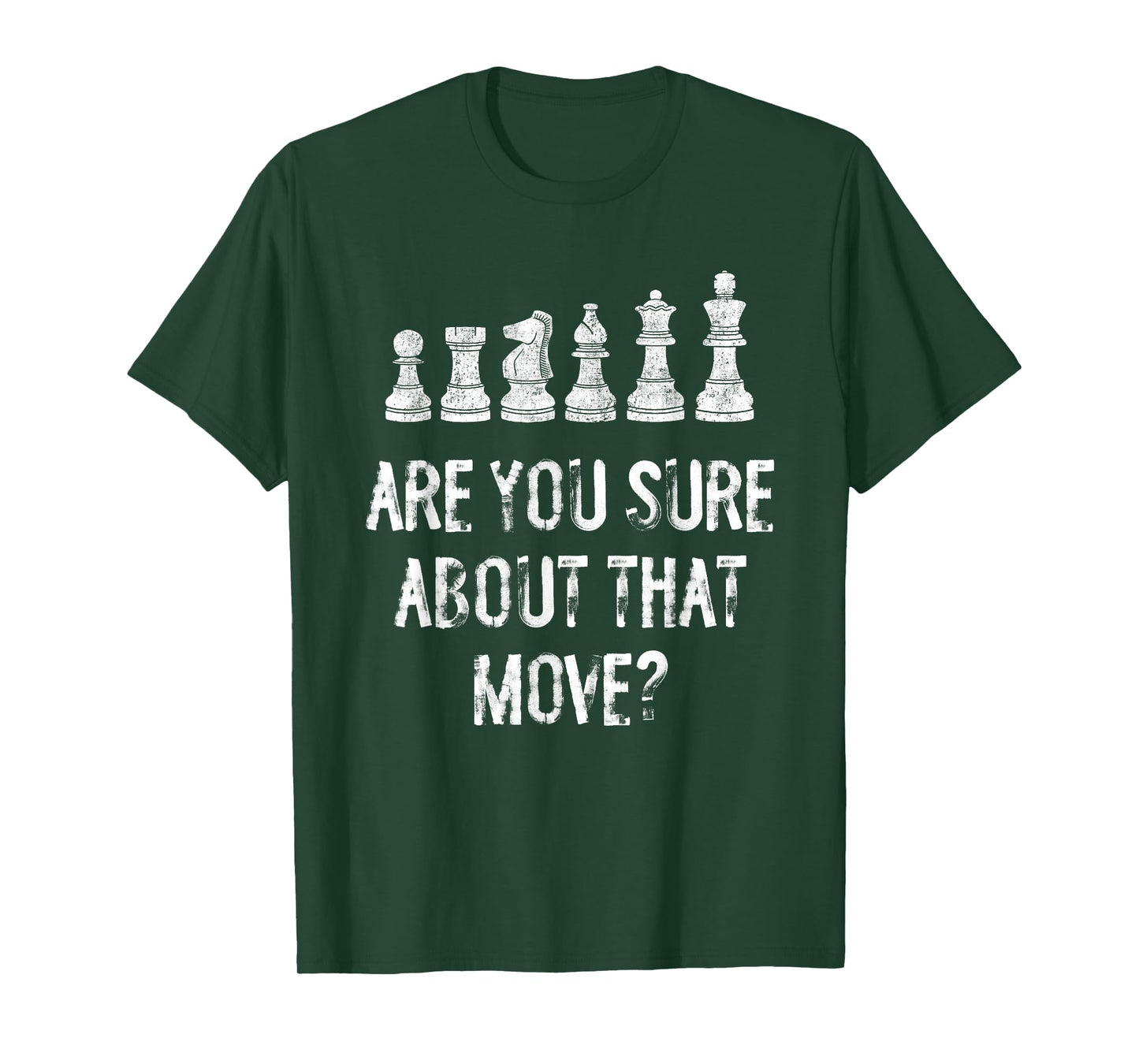 Are You Sure About That Move Funny Chess T-Shirt