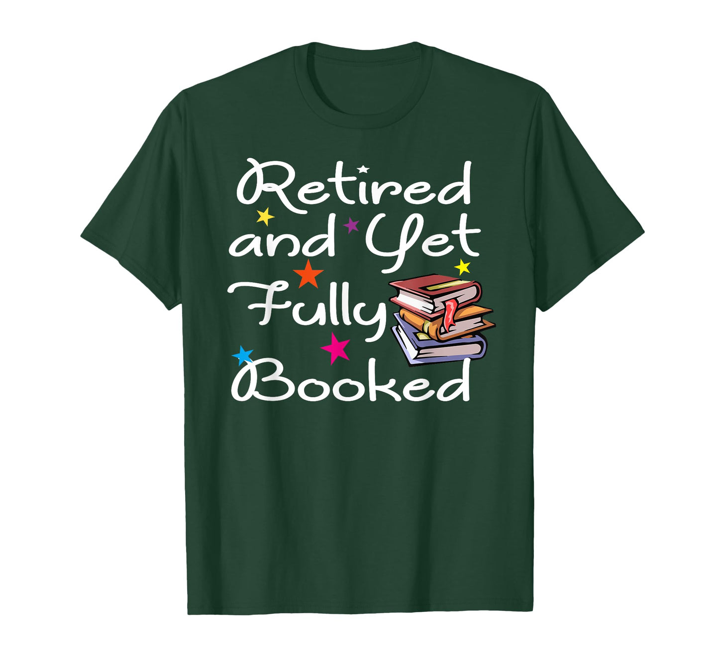 Retired And Yet Fully Booked Bookworm Librarian Retirement T-Shirt