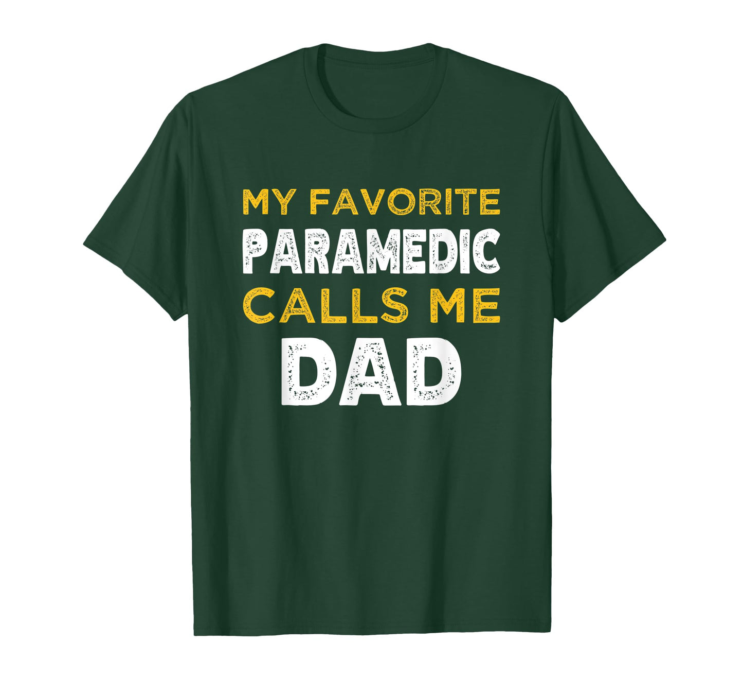 Mens My Favorite Paramedic Calls Me Dad T-Shirt