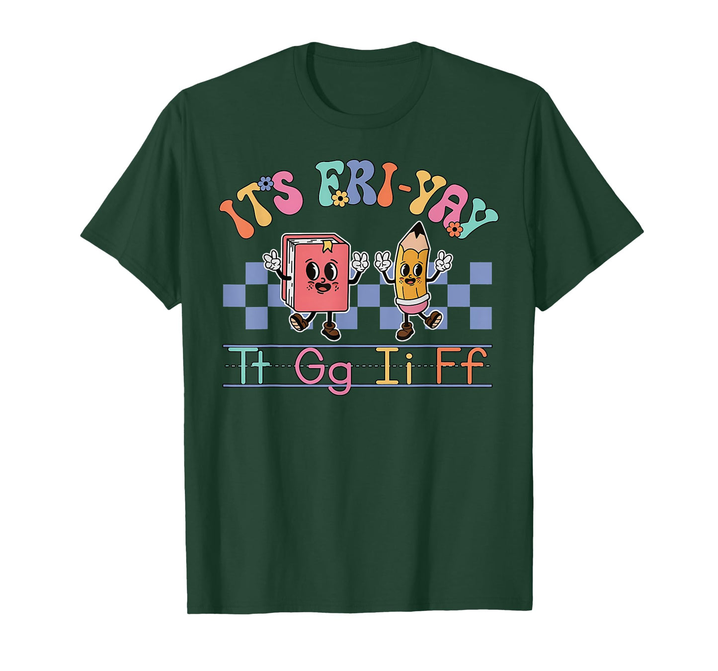 Happy Friday Lovers Fun FriYay TGIF Teacher School T-Shirt